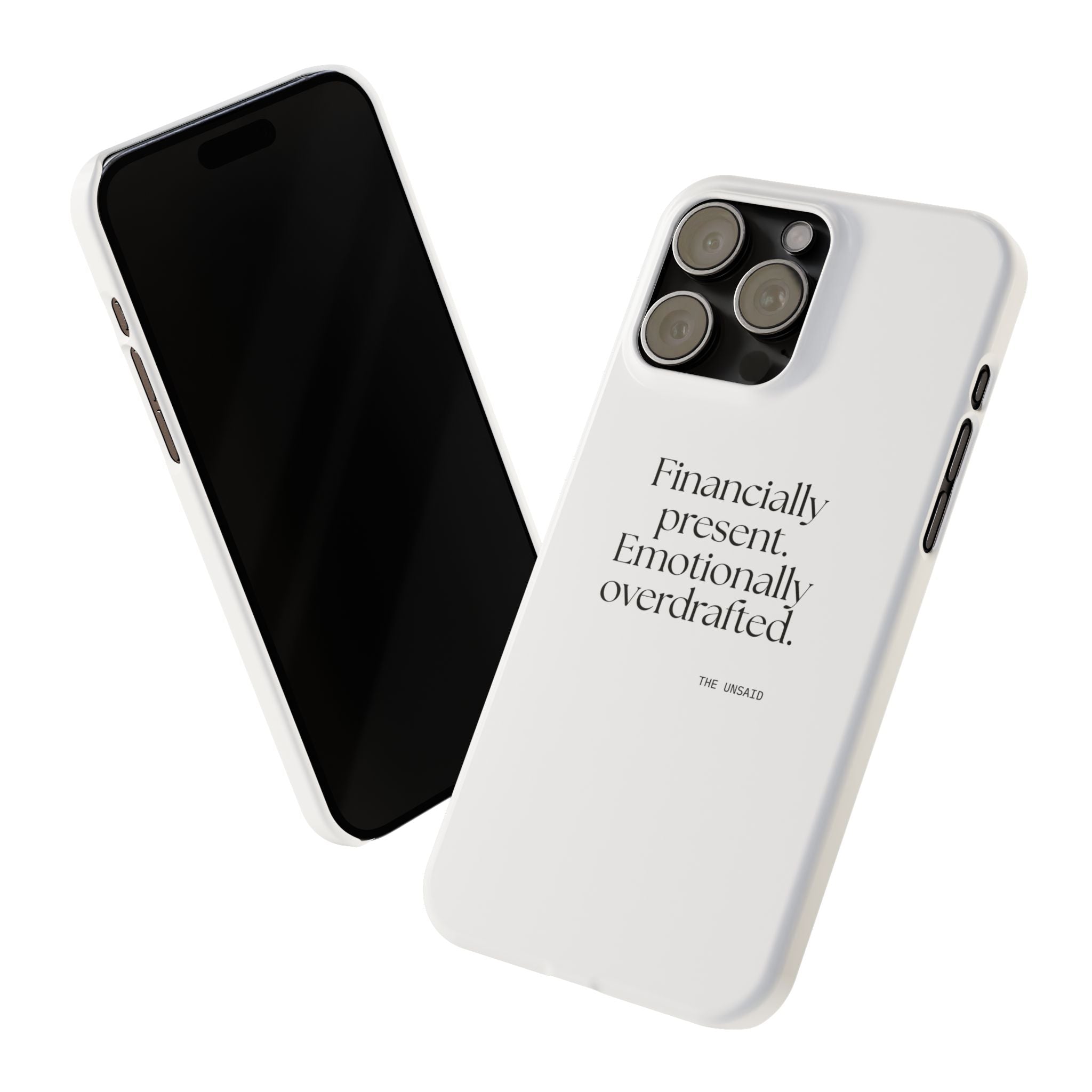 Financially present. Emotionally overdrafted - Phone Case - Dry Humor
