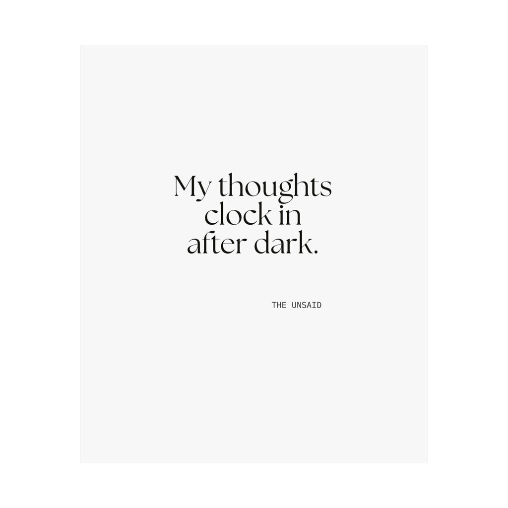 My thoughts clock in after dark - Poster - For Overthinkers