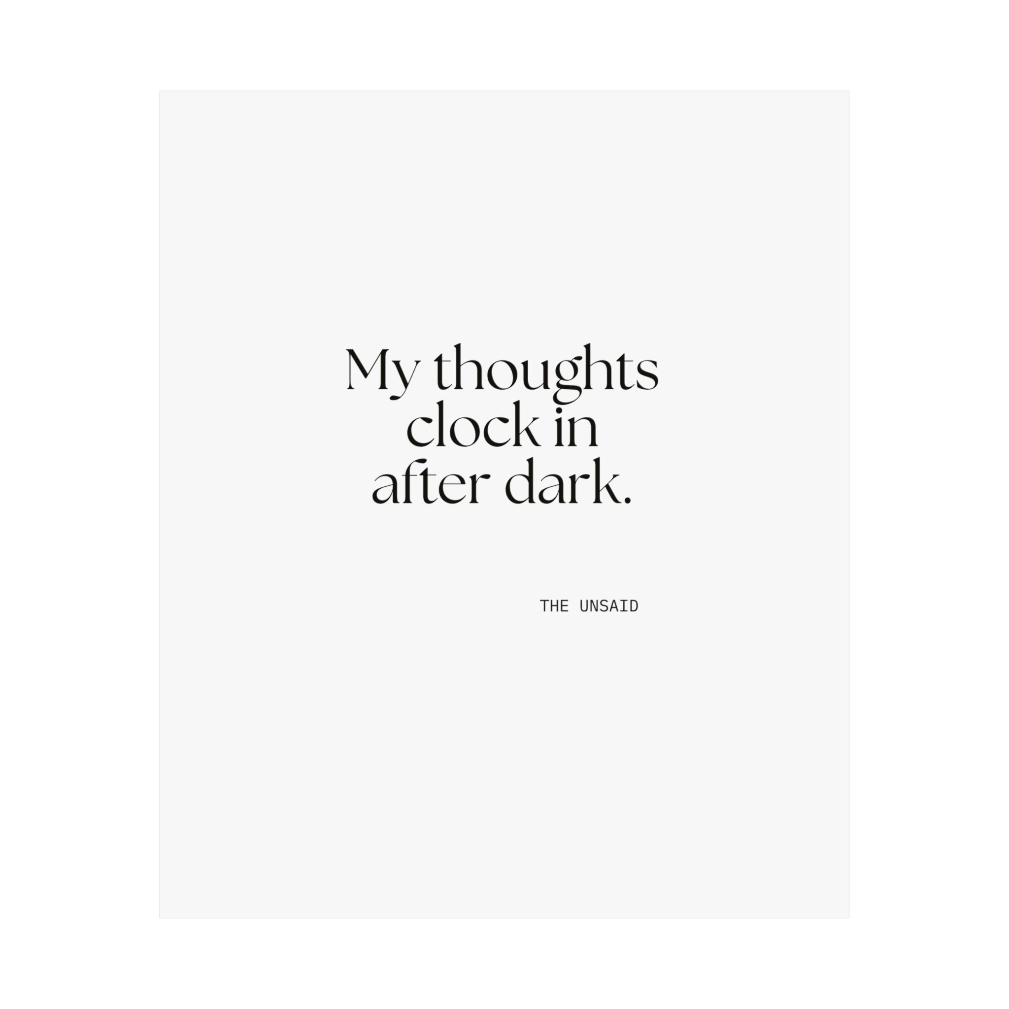 My thoughts clock in after dark - Poster - For Overthinkers
