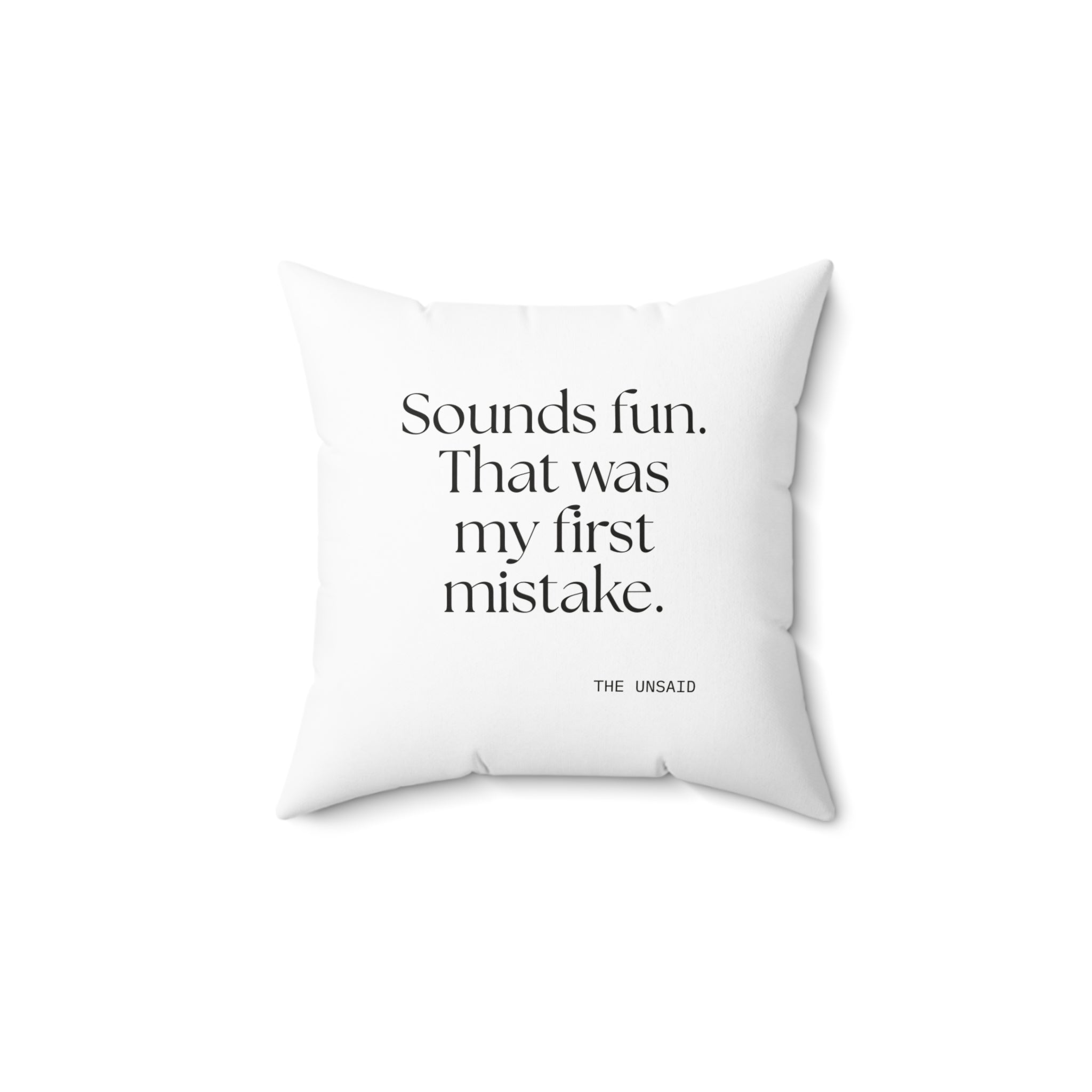 Sounds fun. That was my first mistake - Throw Pillow - For Introverts