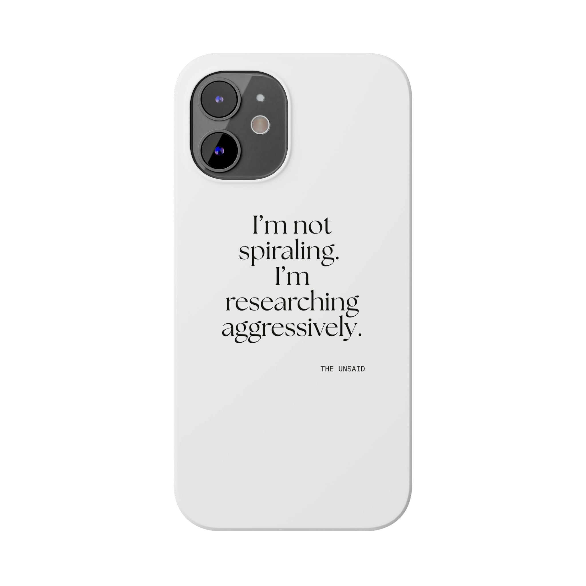 I’m not spiraling. I’m researching aggressively - Phone Case - For Overthinkers