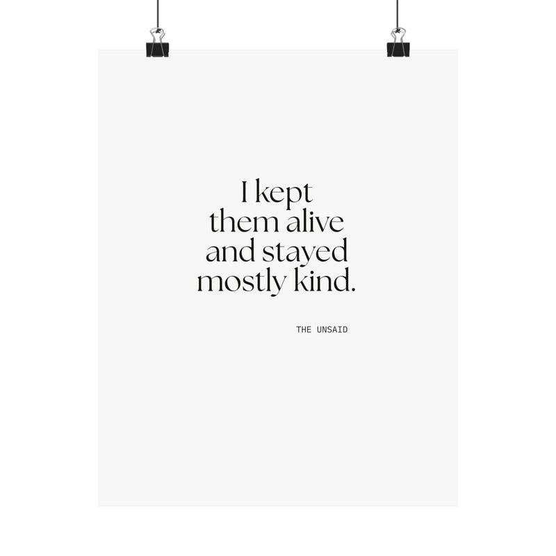 Poster — I kept them alive and stayed mostly kind.