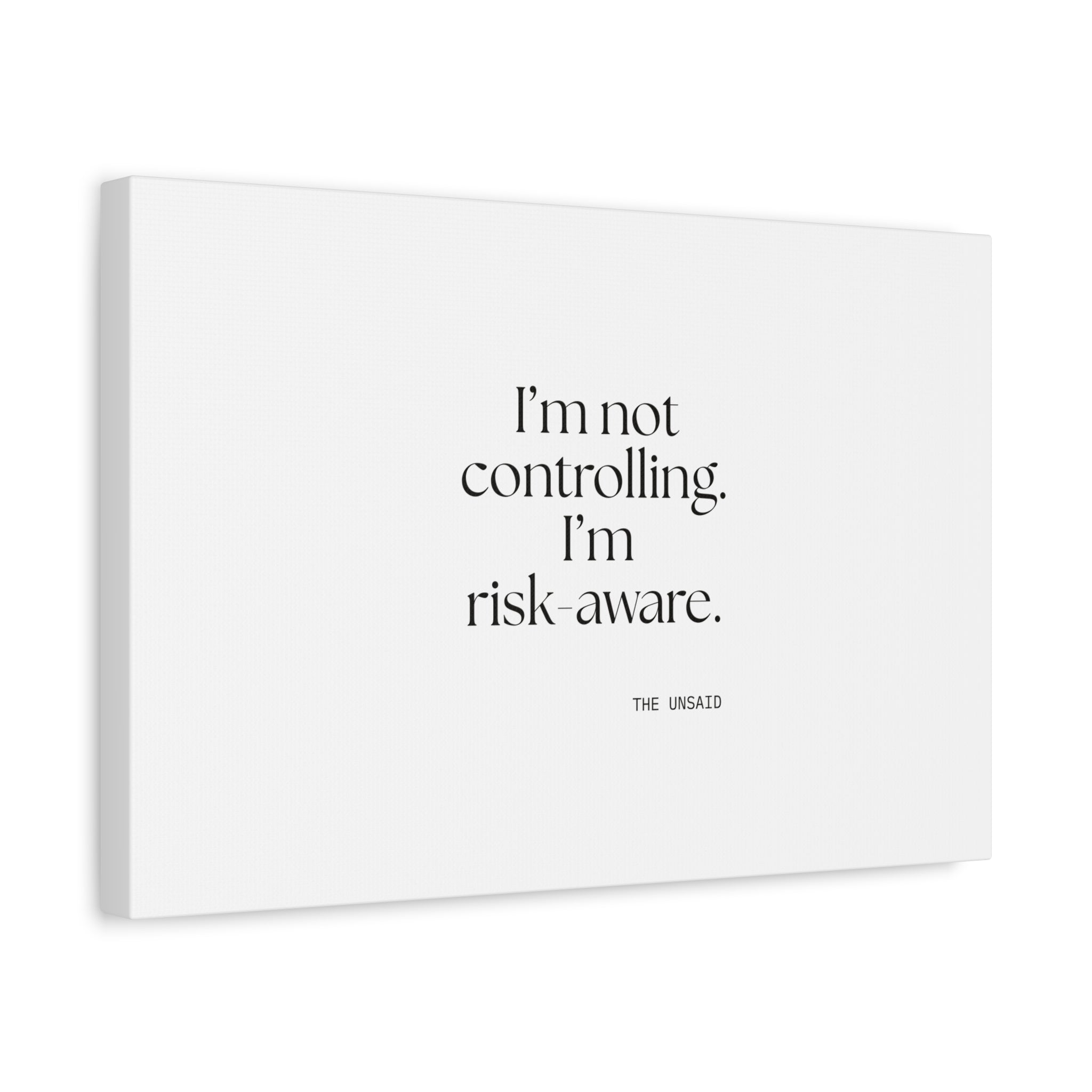 I’m not controlling. I’m risk-aware - Canvas Print - Dry Humor