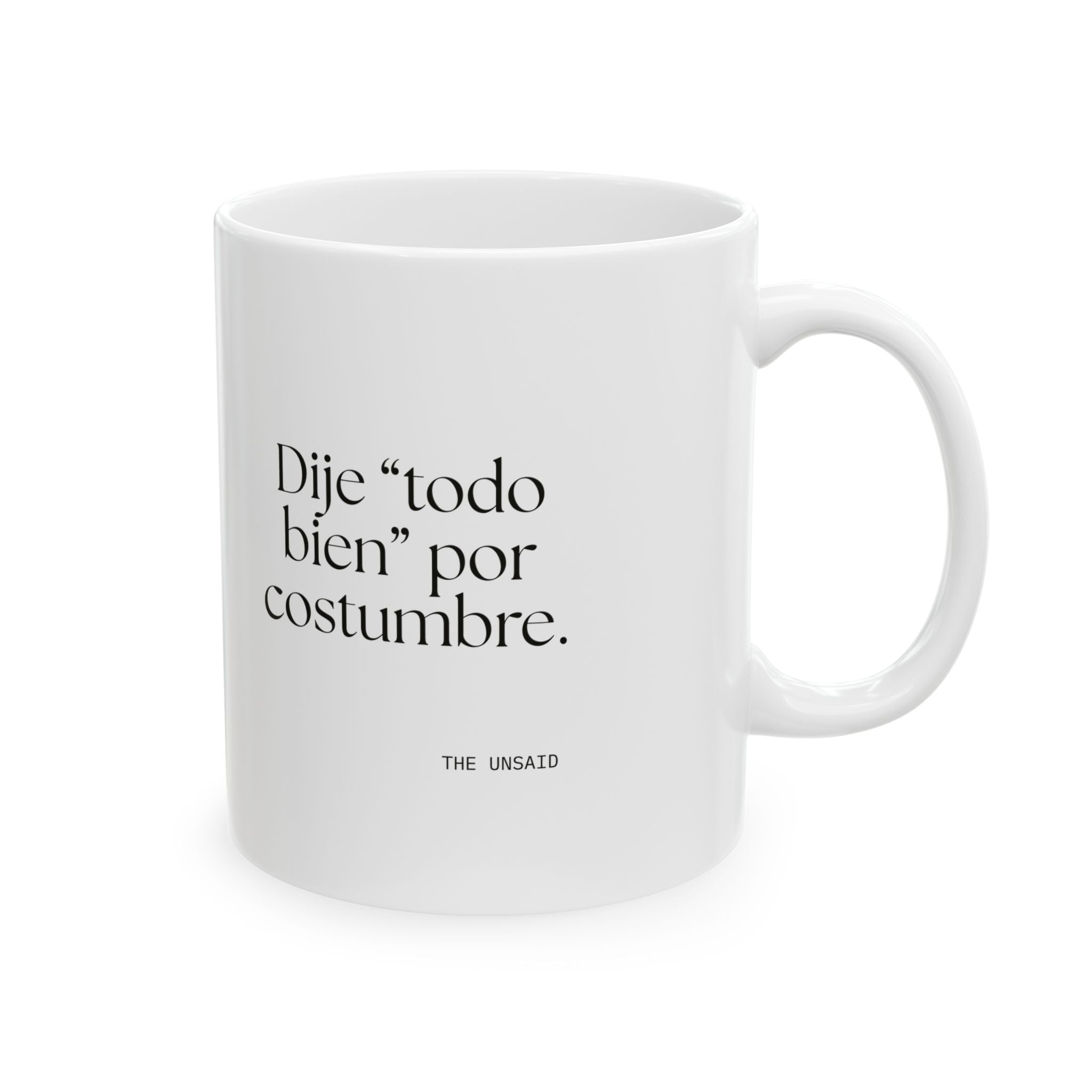 Dije “todo bien” por costumbre - Coffee Mug - En Español