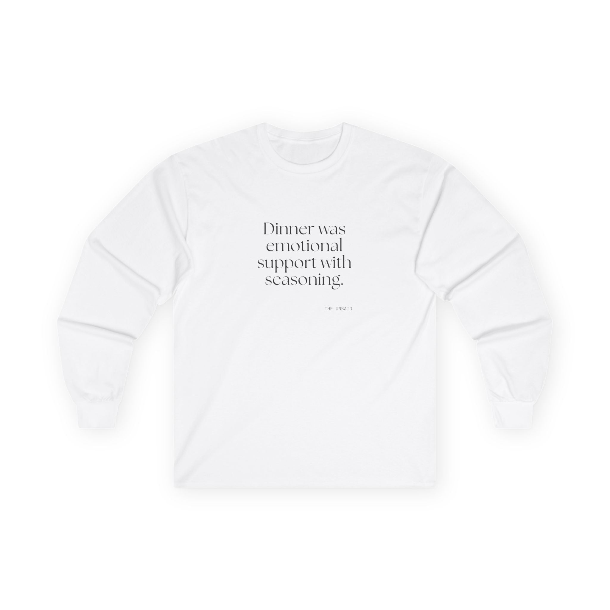 Dinner was emotional support with seasoning - Long Sleeve Shirt - Dry Humor