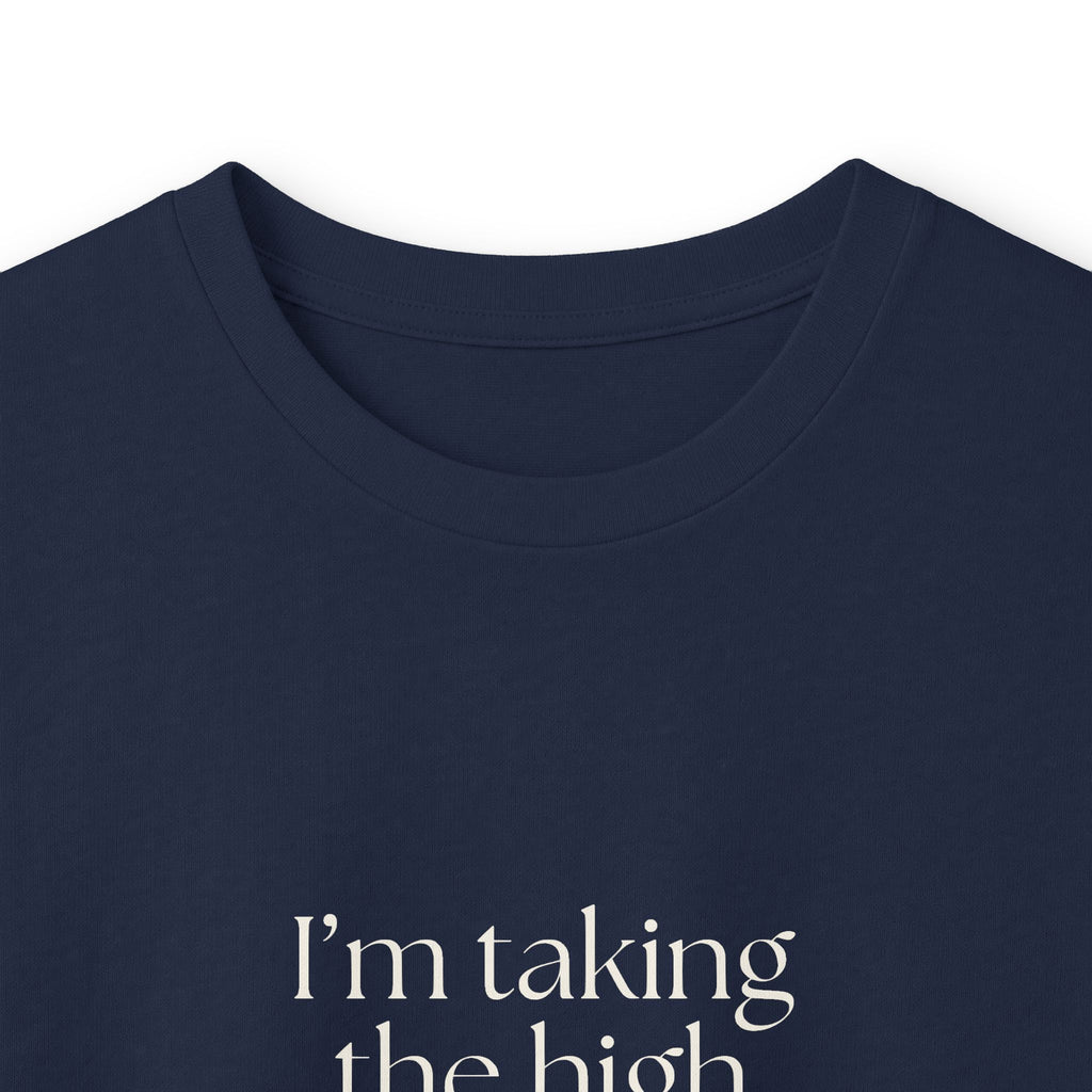 I’m taking the high road. It has traffic - Long Sleeve Shirt - Dry Humor