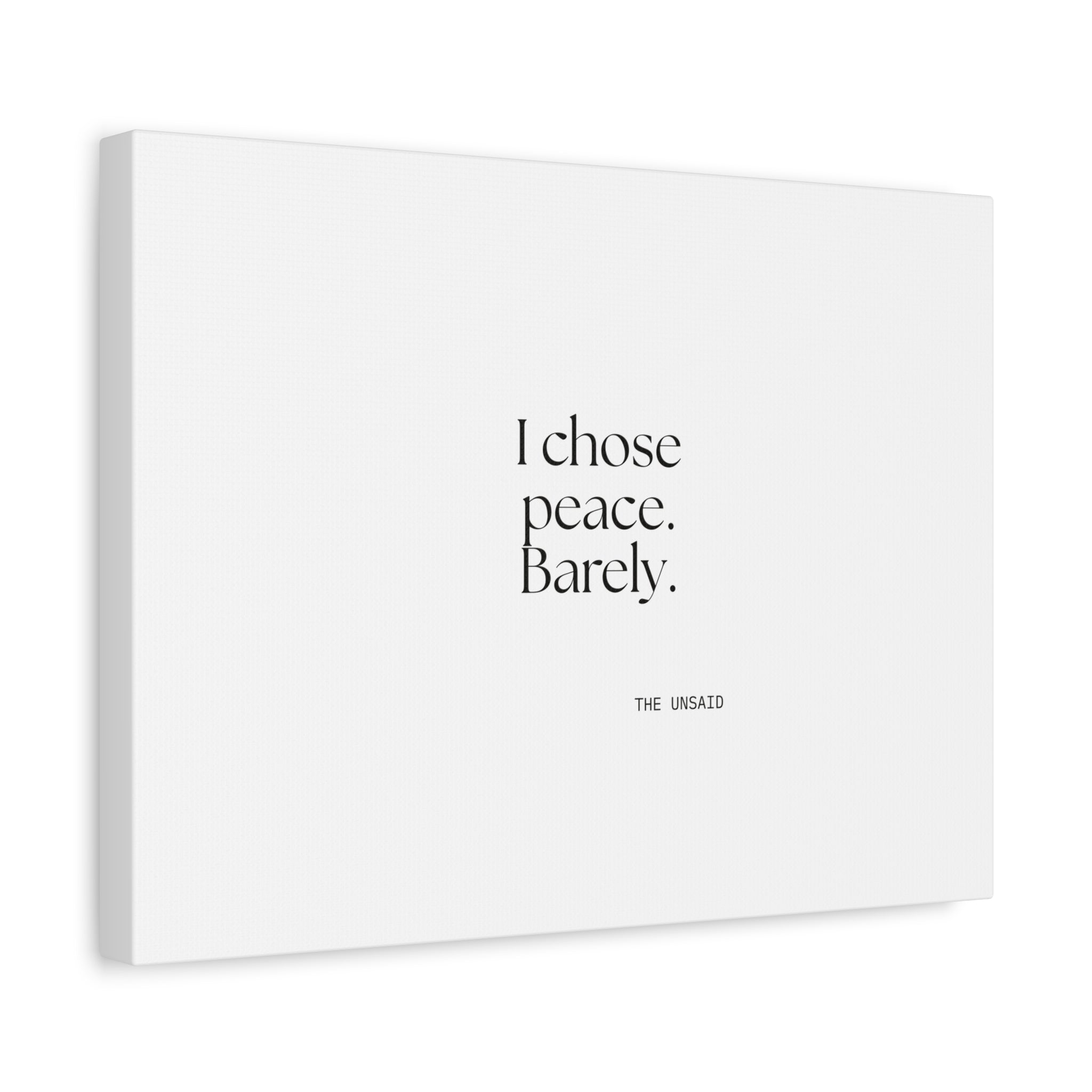 I chose peace. Barely - Canvas Print - Dry Humor