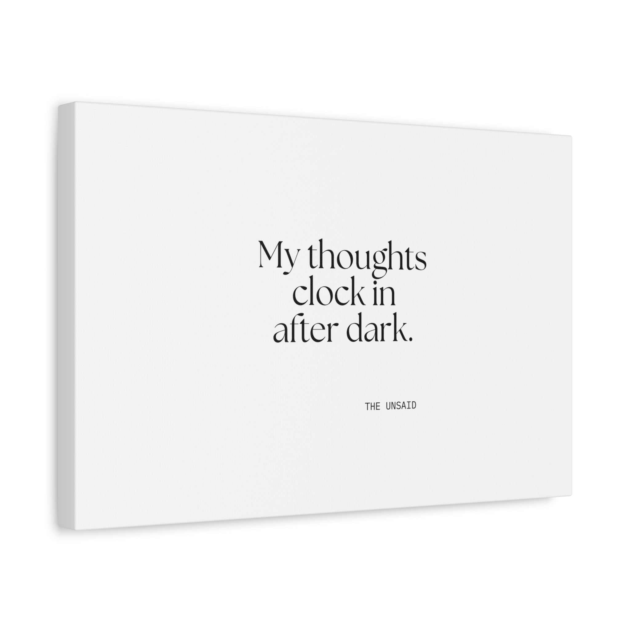 My thoughts clock in after dark - Canvas Print - For Overthinkers