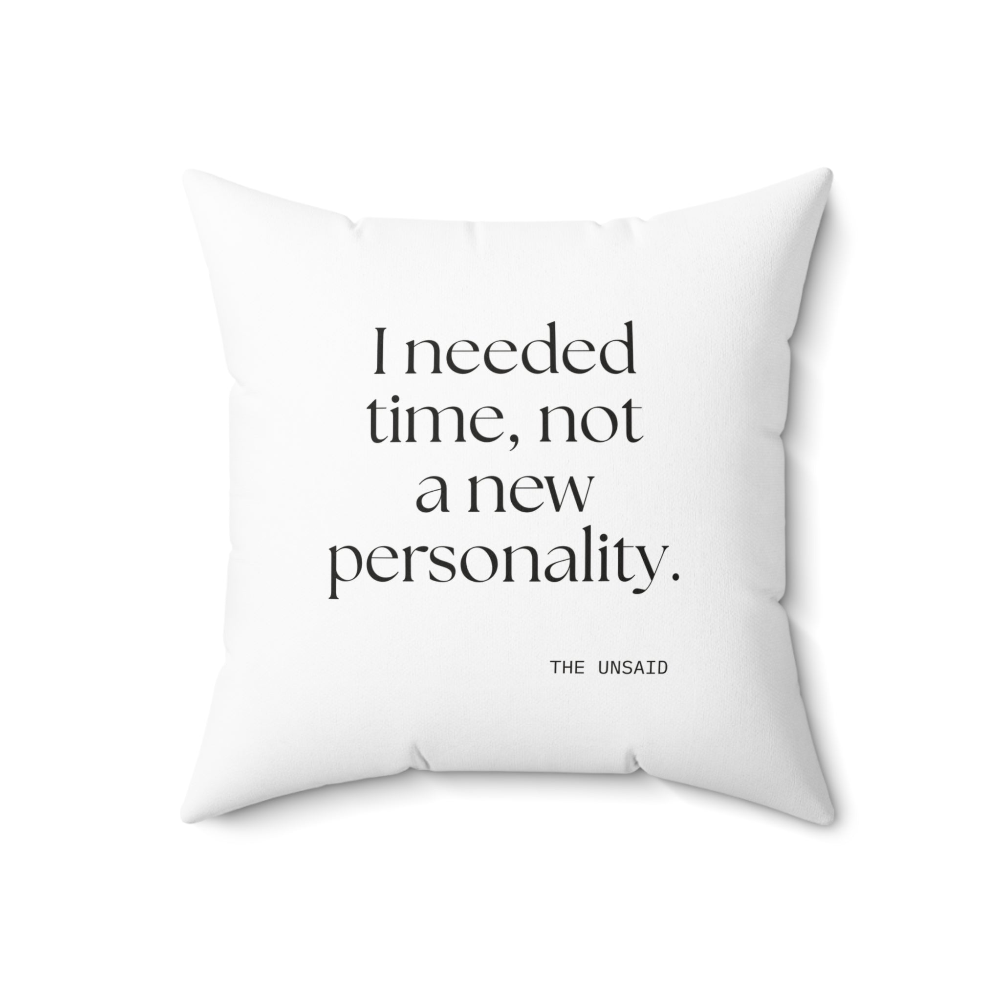 I needed time, not a new personality - Throw Pillow - Dry Humor
