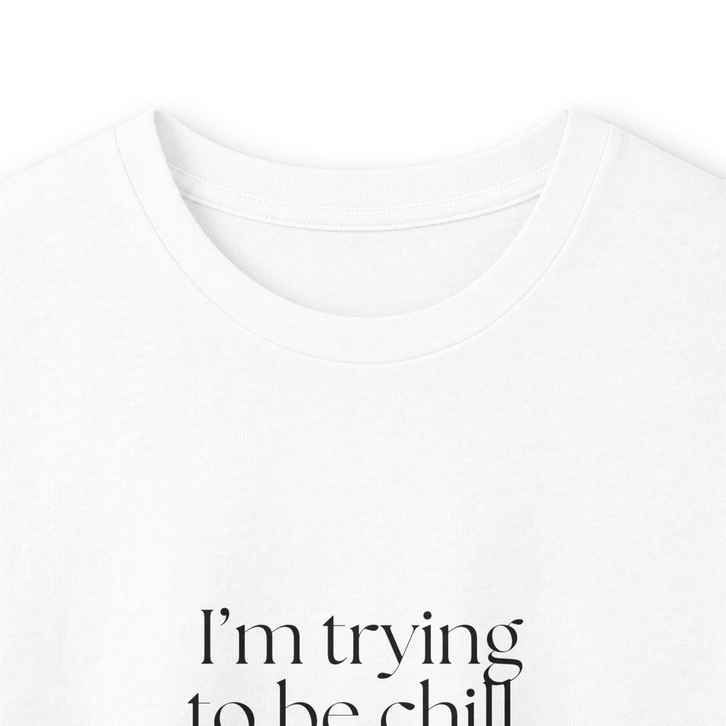 I’m trying to be chill. There’s paperwork - Long Sleeve Shirt - Dry Humor