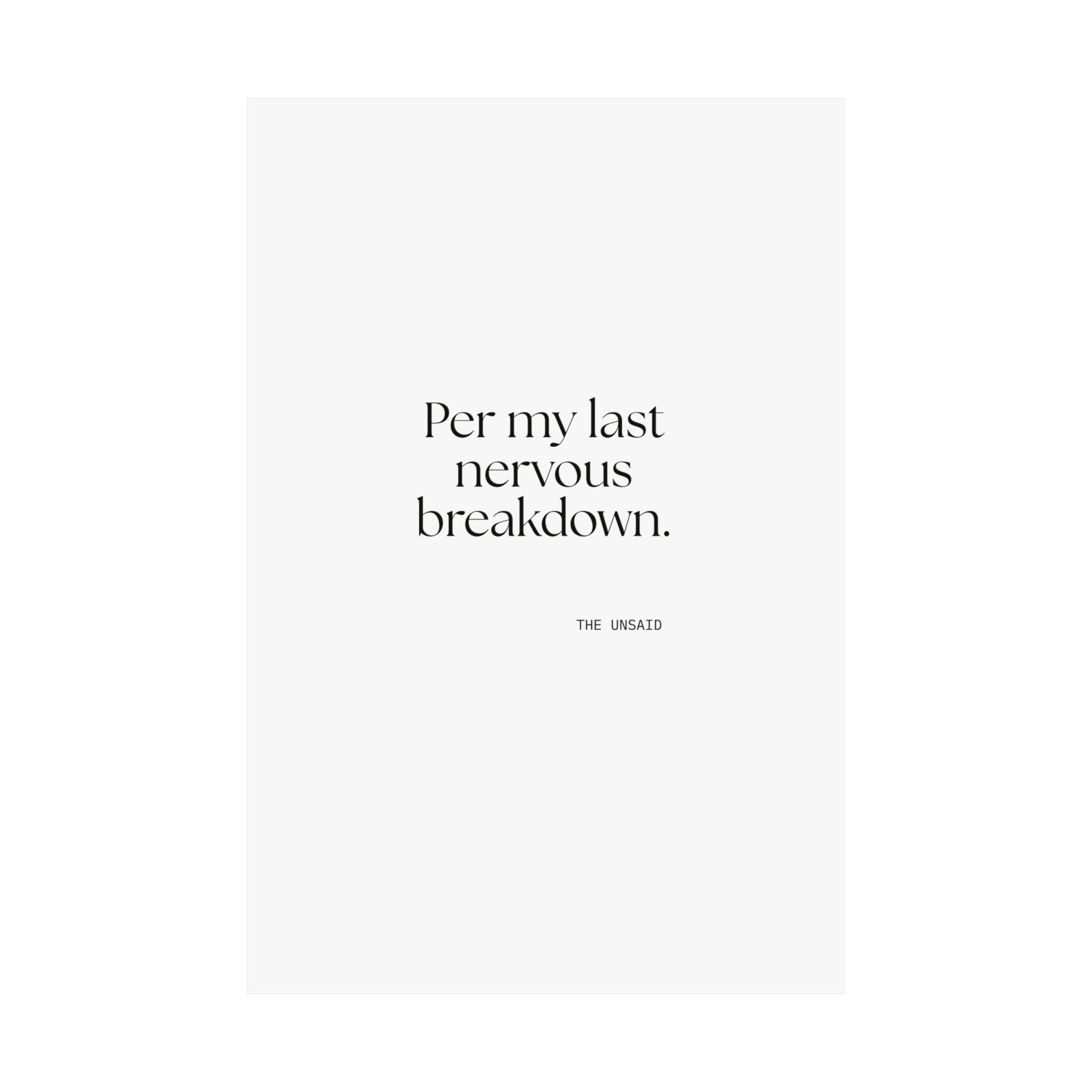 Per my last nervous breakdown - Poster - For Tired Days