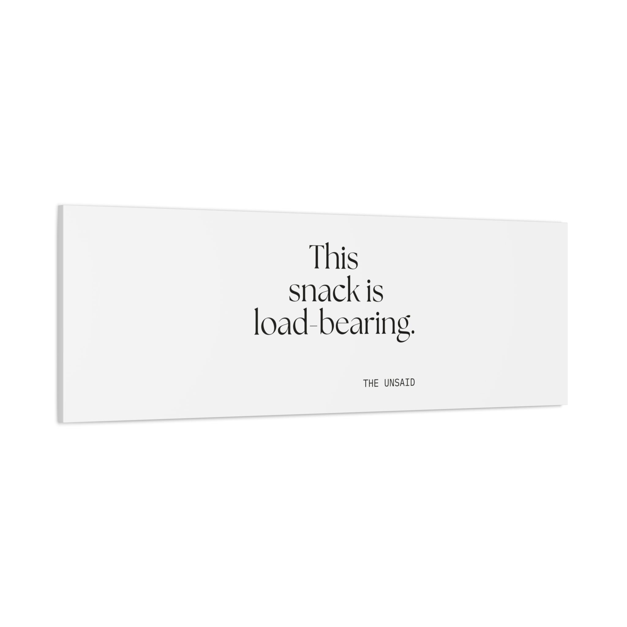 This snack is load-bearing - Canvas Print - Dry Humor