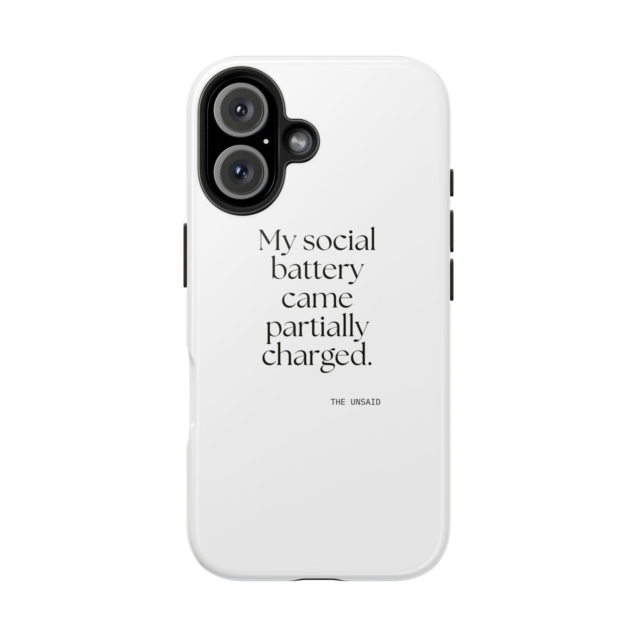 My social battery came partially charged - Tough Phone Case - For Introverts