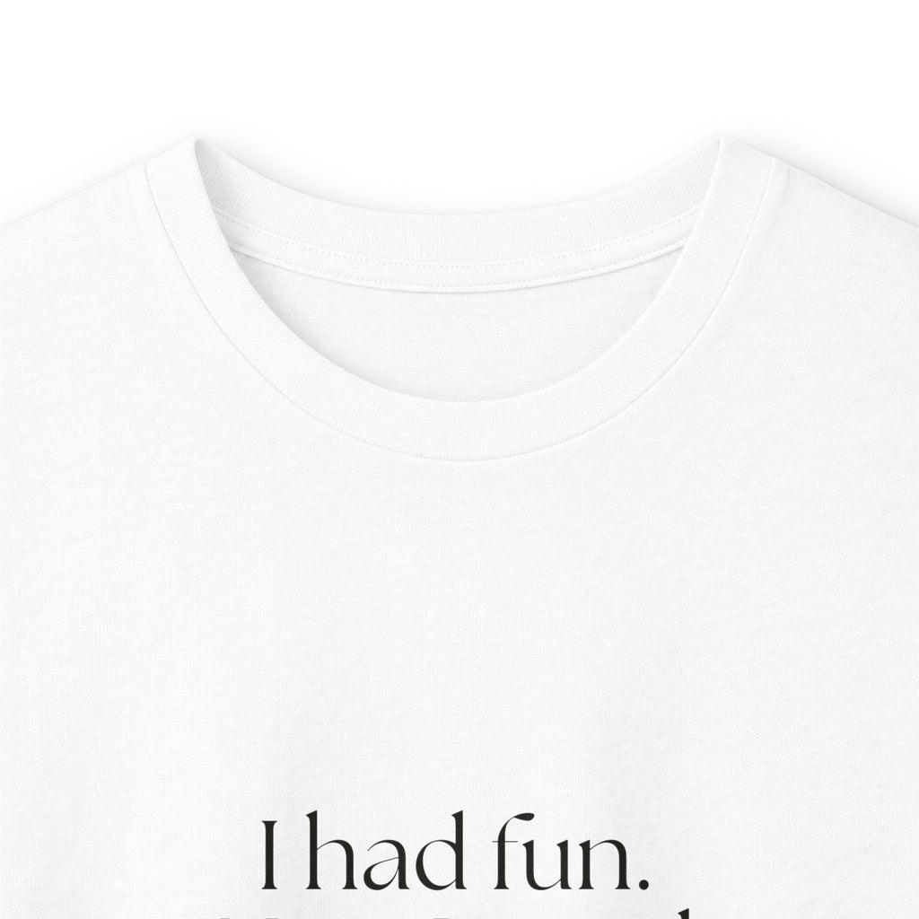 I had fun. Now I need three days - Long Sleeve Shirt - For Introverts