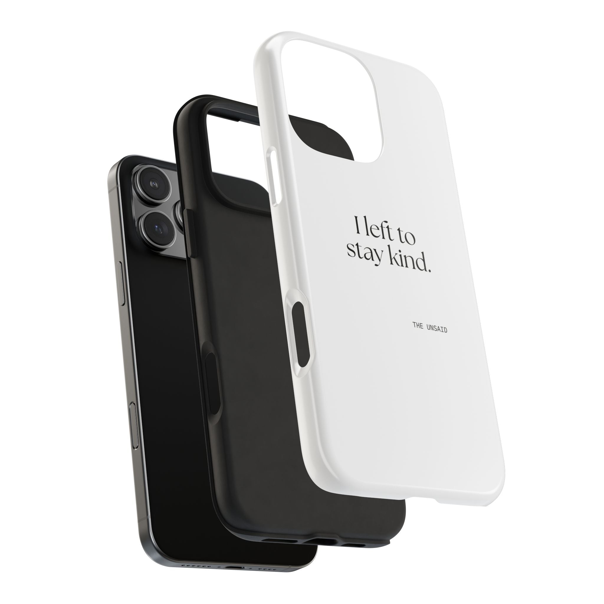 I left to stay kind - Tough Phone Case - For Introverts