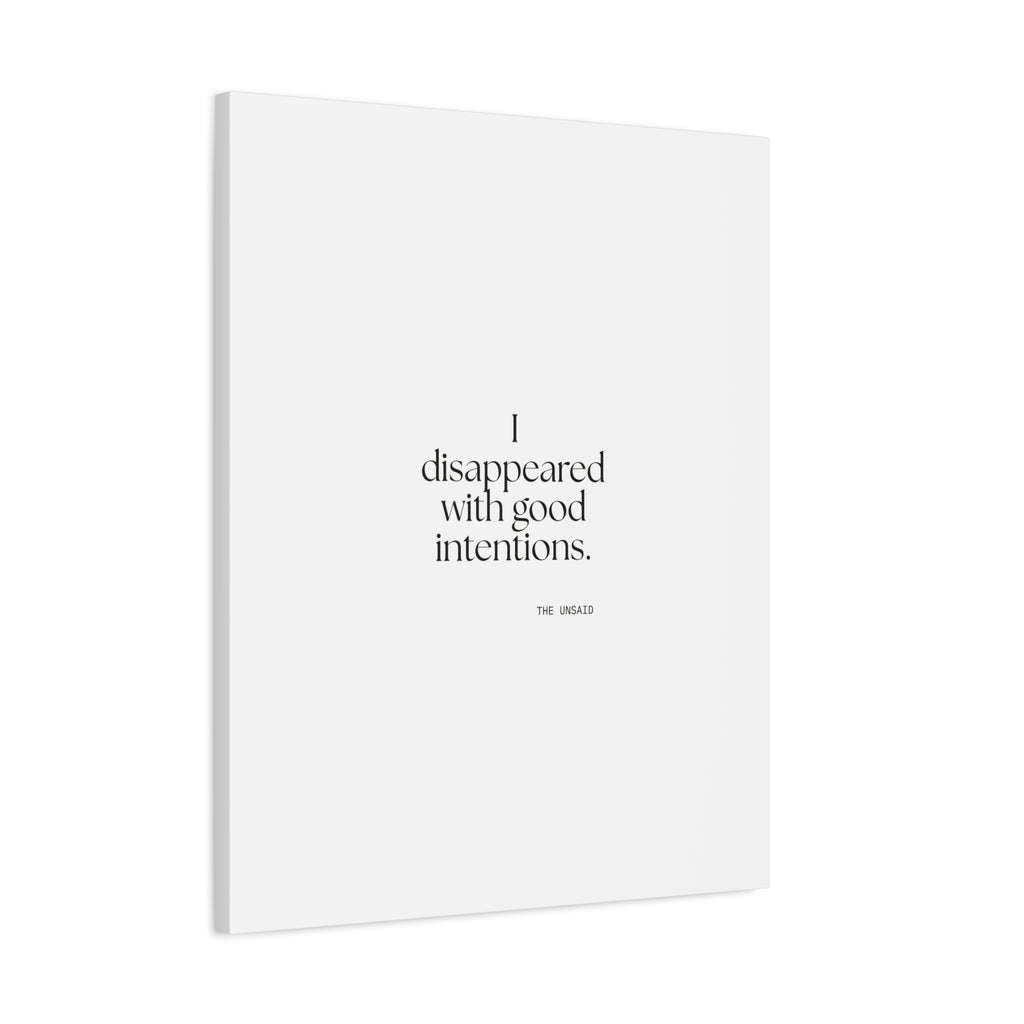 I disappeared with good intentions - Canvas Print - For Introverts