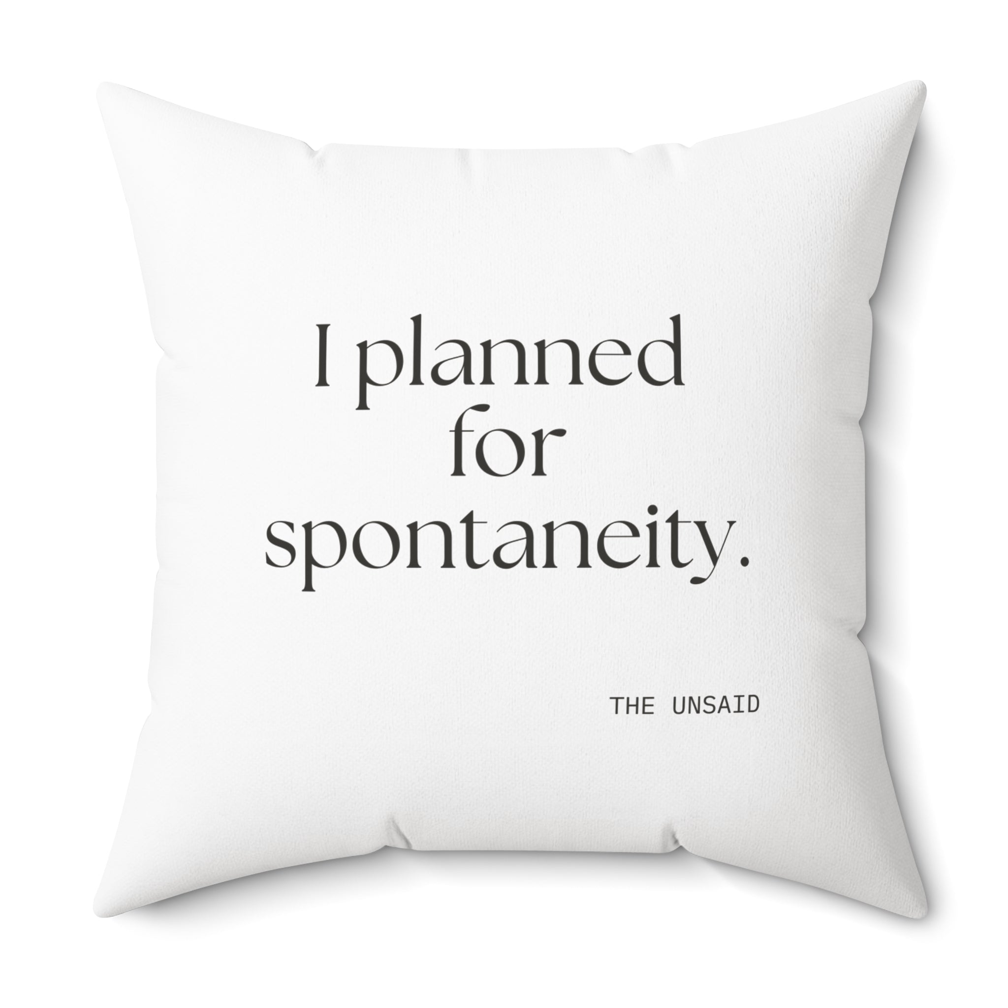 I planned for spontaneity - Throw Pillow - Dry Humor