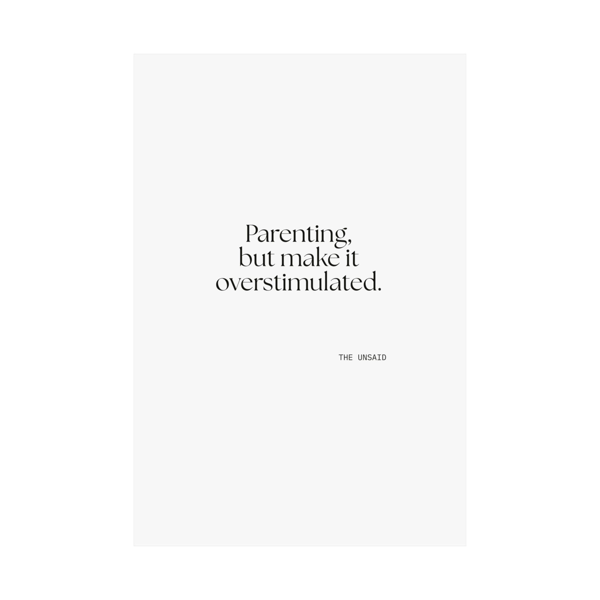 Parenting, but make it overstimulated - Poster - Dry Humor