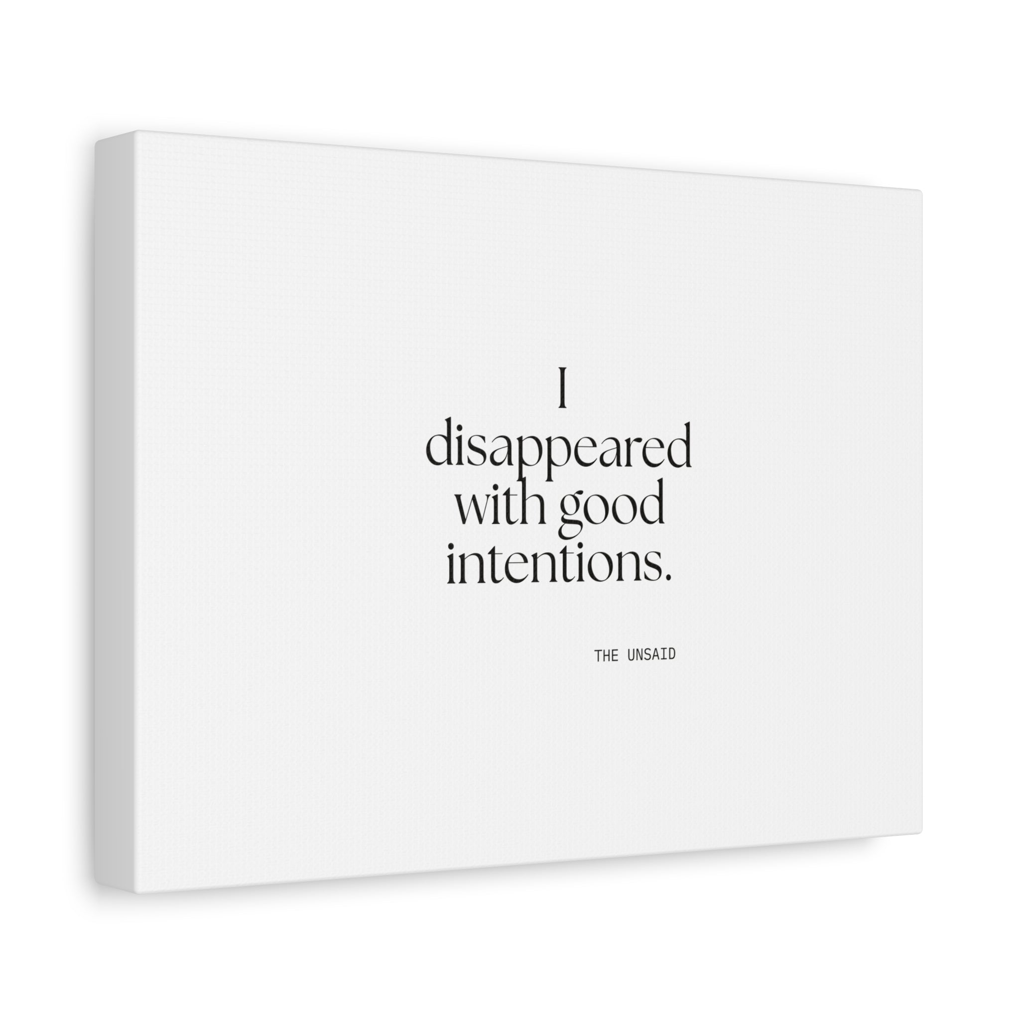 I disappeared with good intentions - Canvas Print - For Introverts