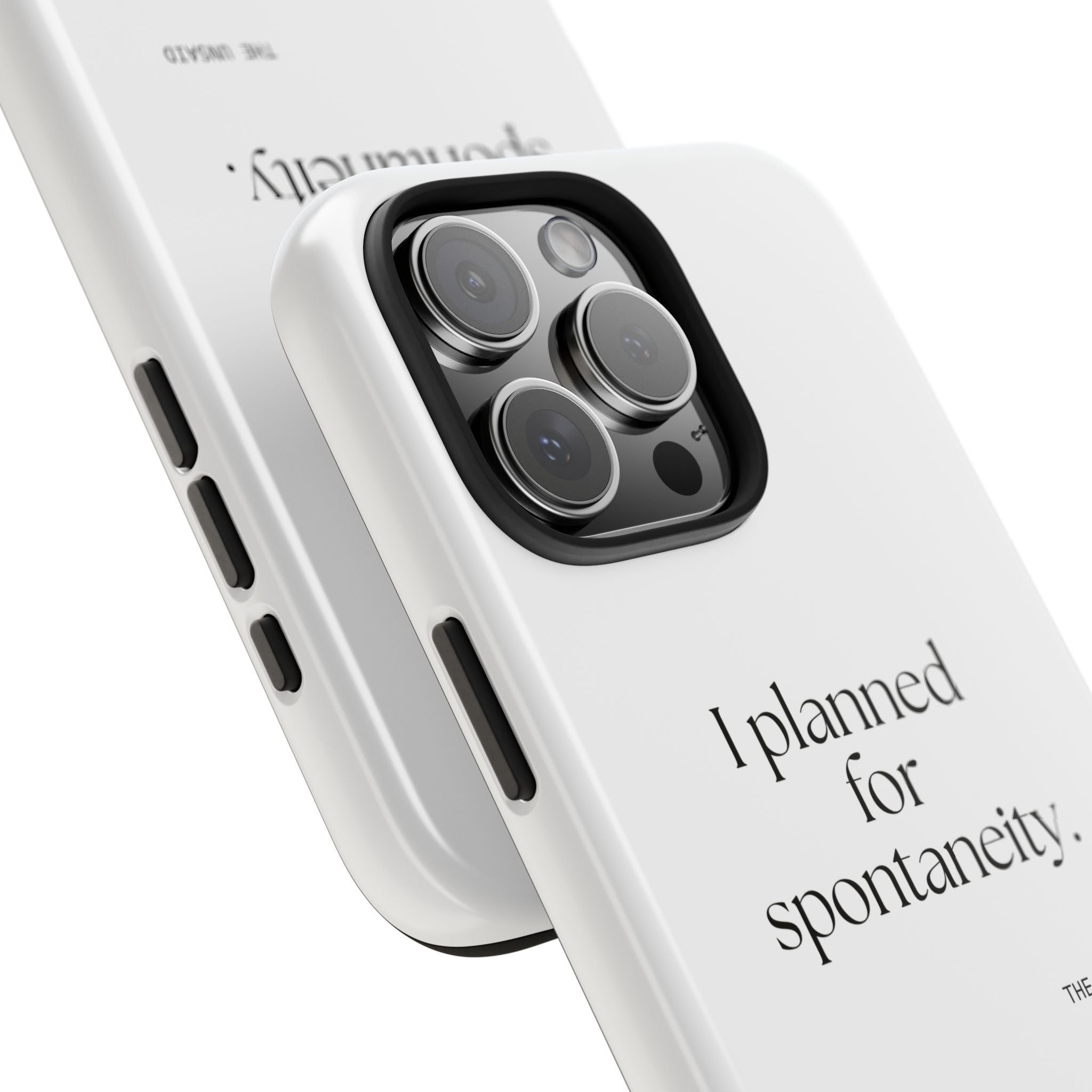 I planned for spontaneity - Tough Phone Case - Dry Humor