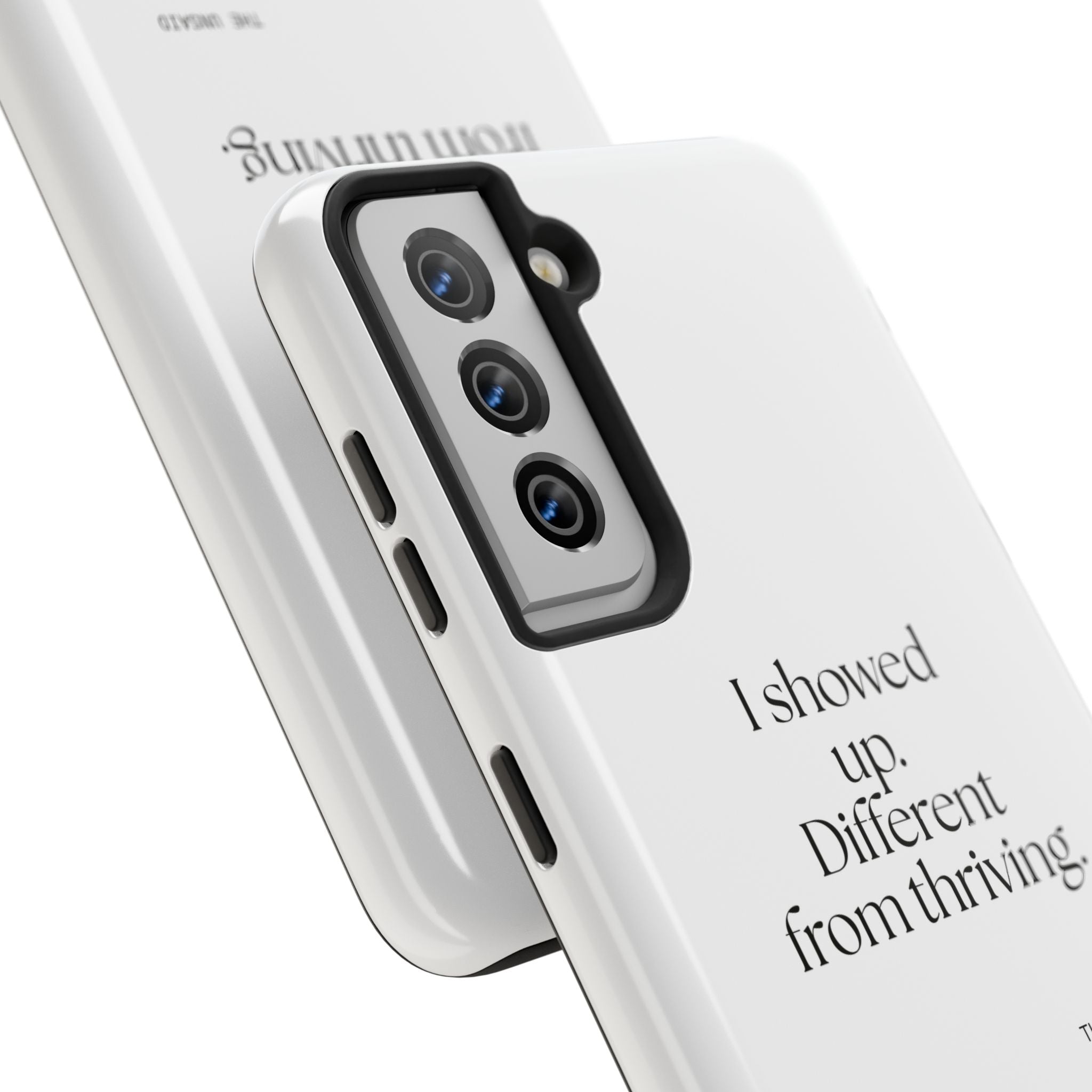 I showed up. Different from thriving - Tough Phone Case - Dry Humor