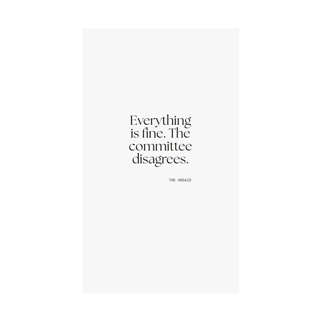 Everything is fine. The committee disagrees - Poster - For Introverts