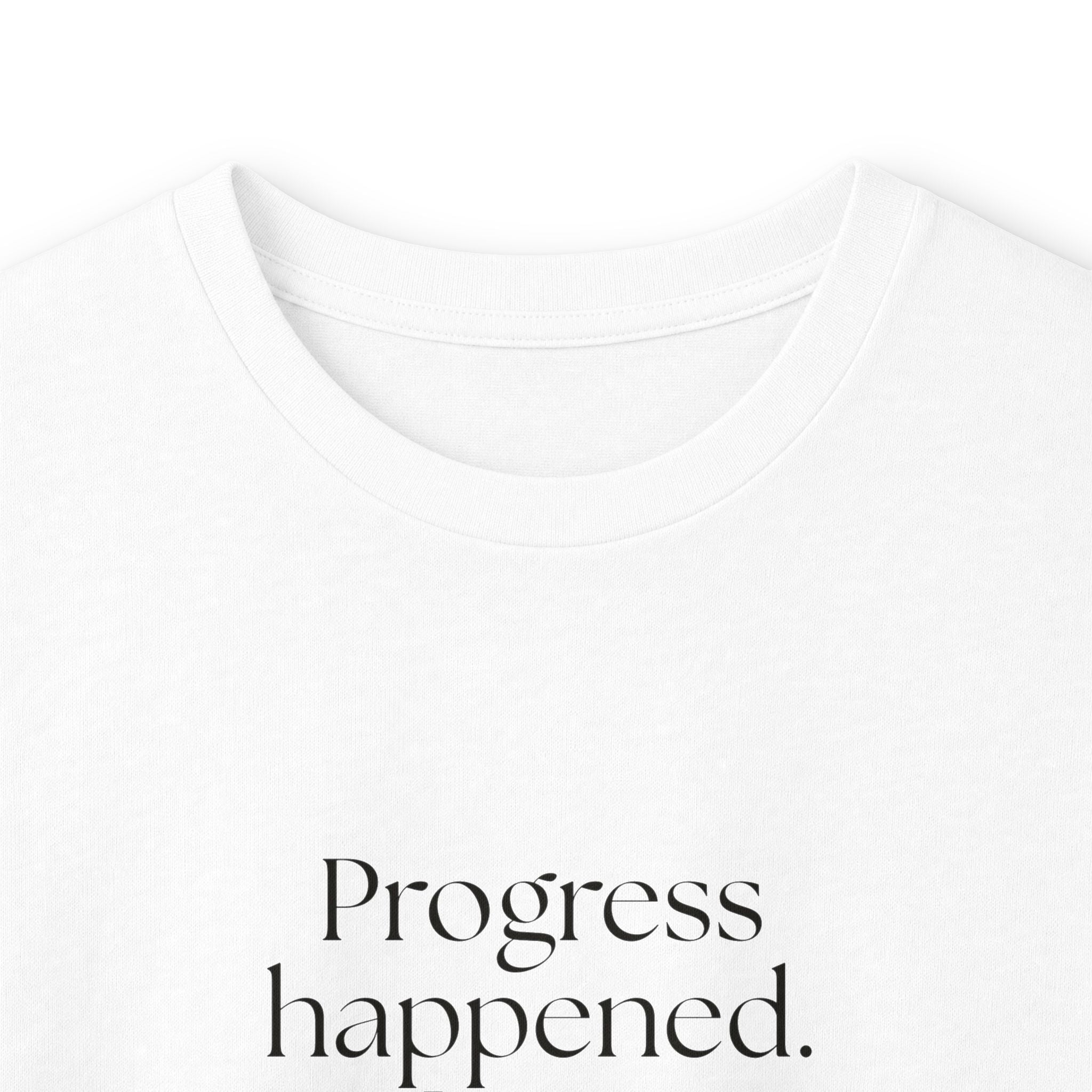 Progress happened. I was surprised too - Long Sleeve Shirt - Dry Humor