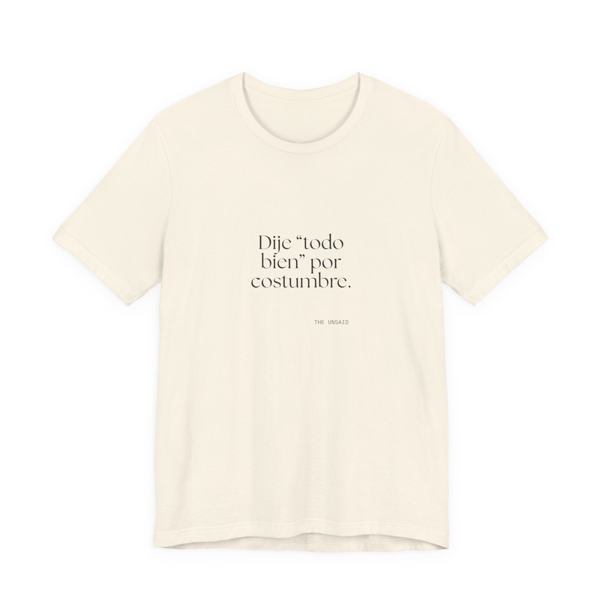 Dije “todo bien” por costumbre - Shirt - En Español