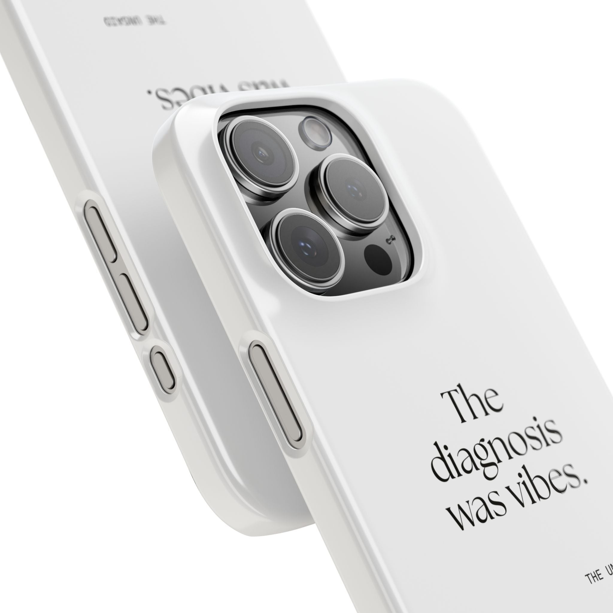 The diagnosis was vibes - Phone Case - For Overthinkers