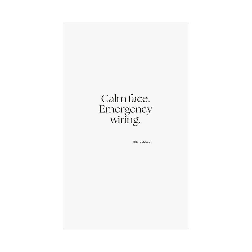 Calm face. Emergency wiring - Poster - For Quiet Minds