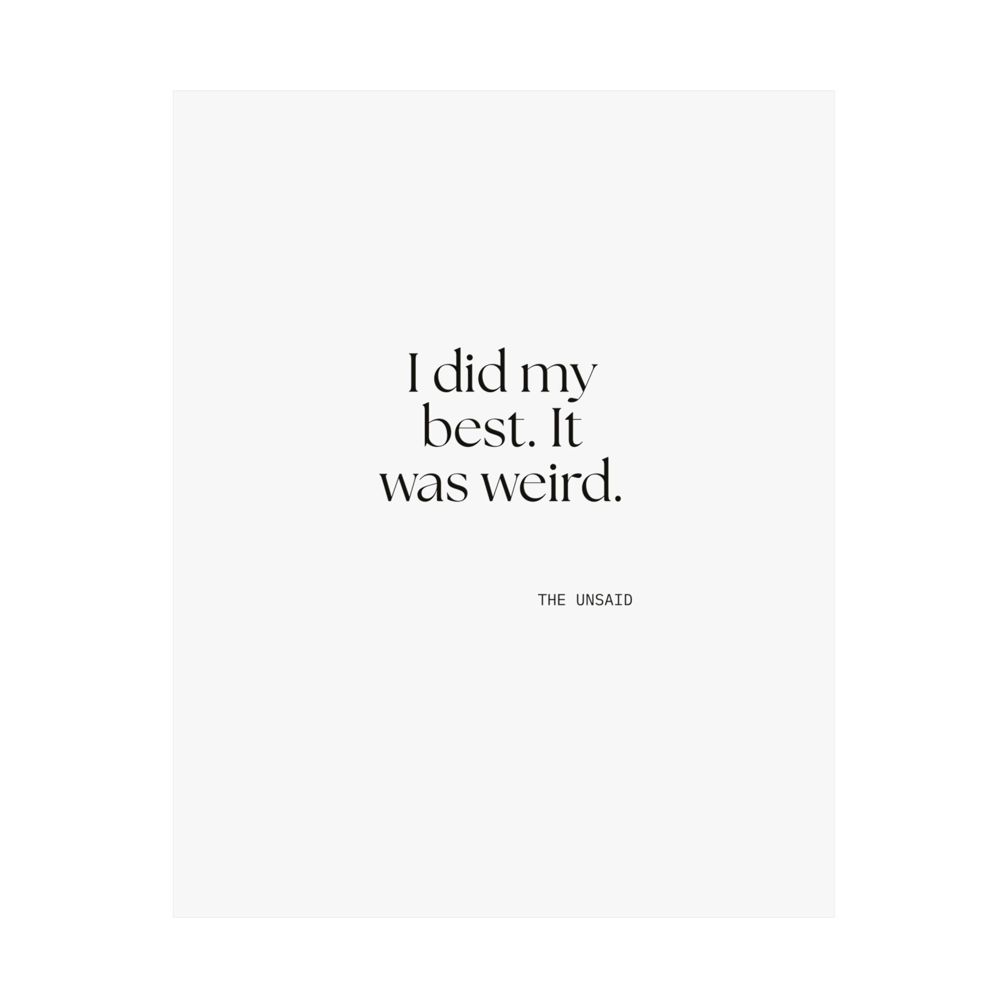 I did my best. It was weird - Poster - Dry Humor