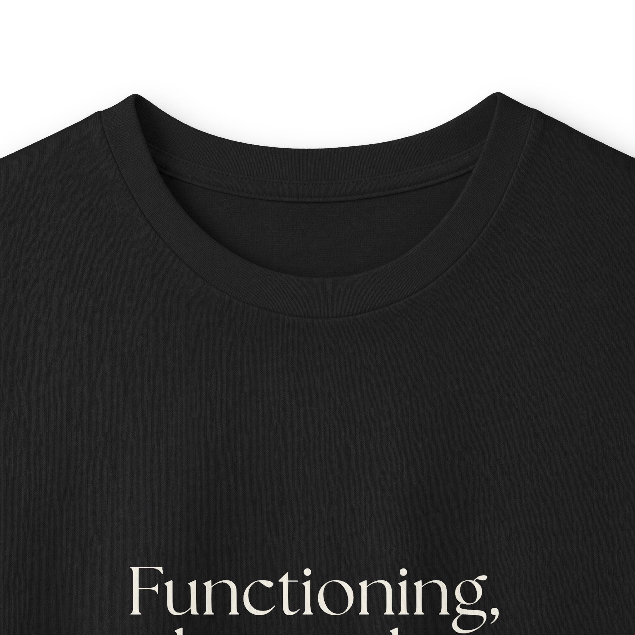 Functioning, but make it fragile - Long Sleeve Shirt - Dry Humor