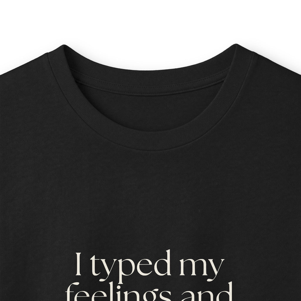 I typed my feelings and deleted the evidence - Long Sleeve Shirt - For Overthinkers