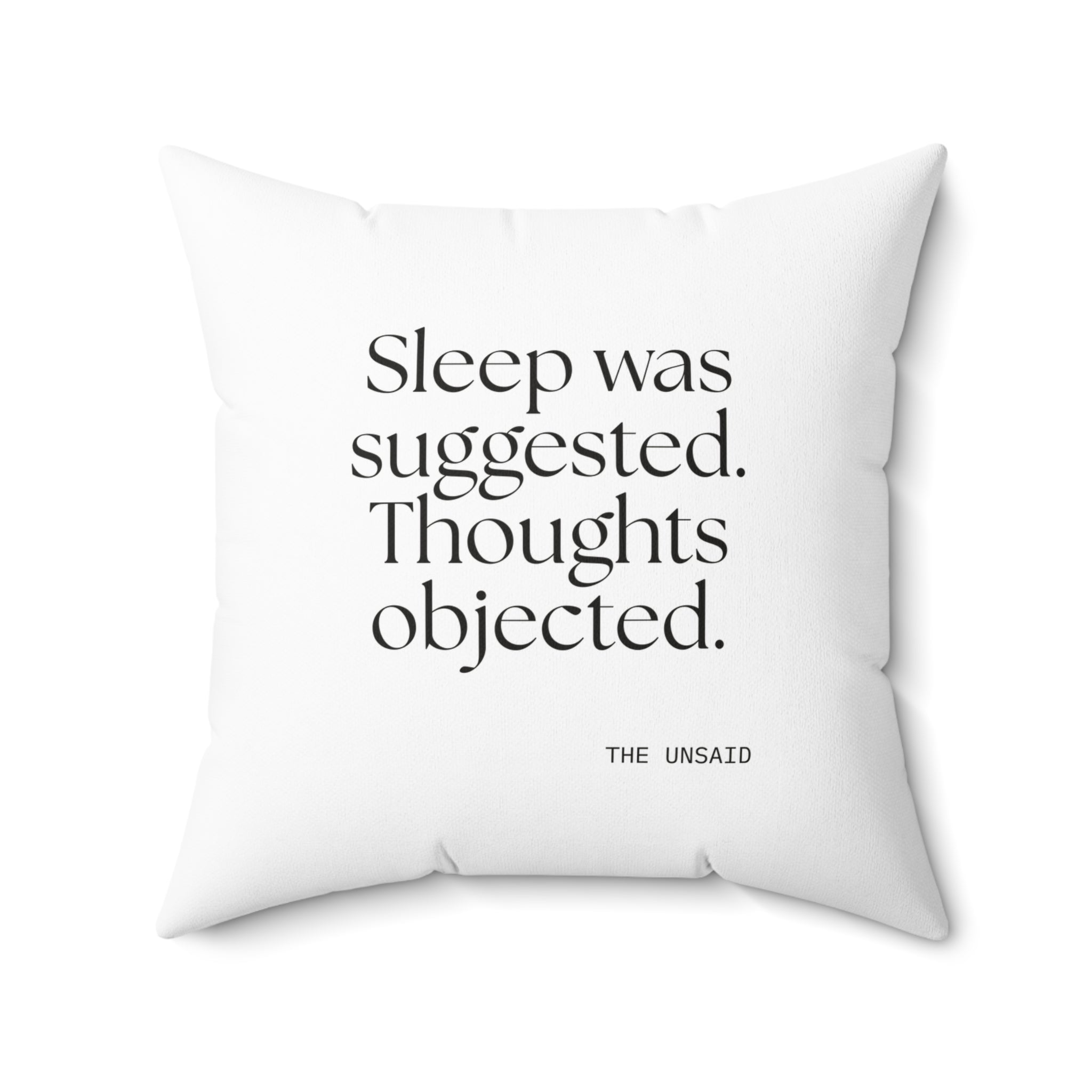 Sleep was suggested. Thoughts objected - Throw Pillow - For Overthinkers