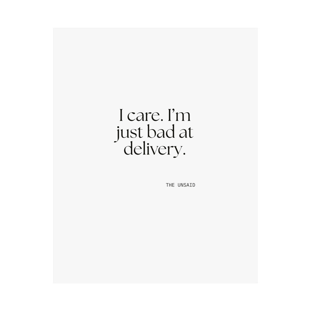 I care. I’m just bad at delivery - Poster - For Introverts