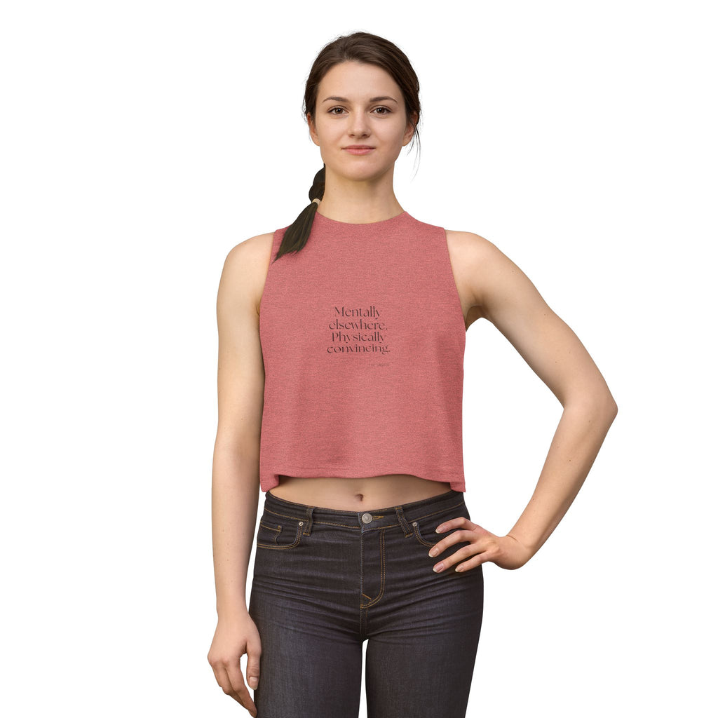 Mentally elsewhere. Physically convincing - Crop Top - For Introverts