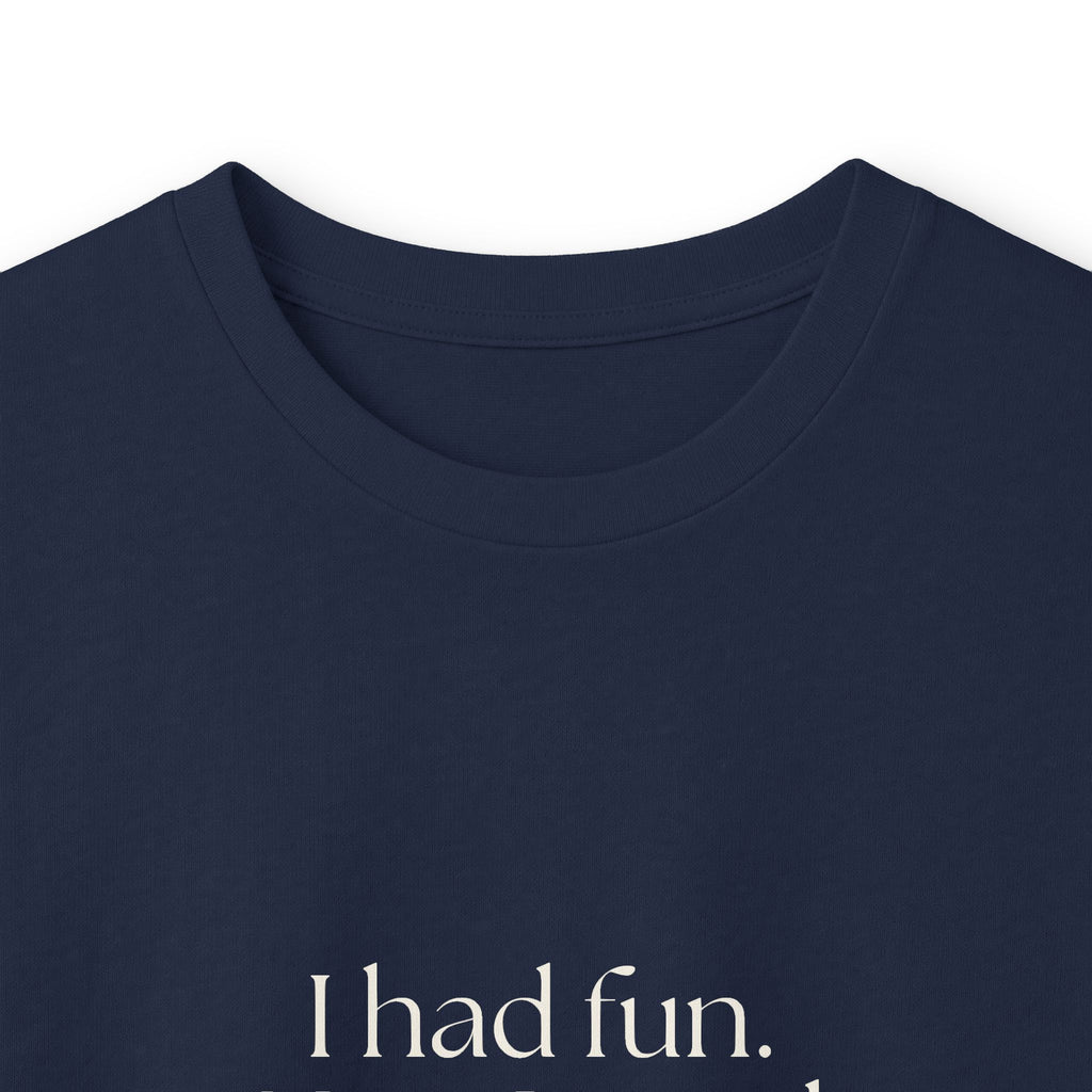 I had fun. Now I need three days - Long Sleeve Shirt - For Introverts