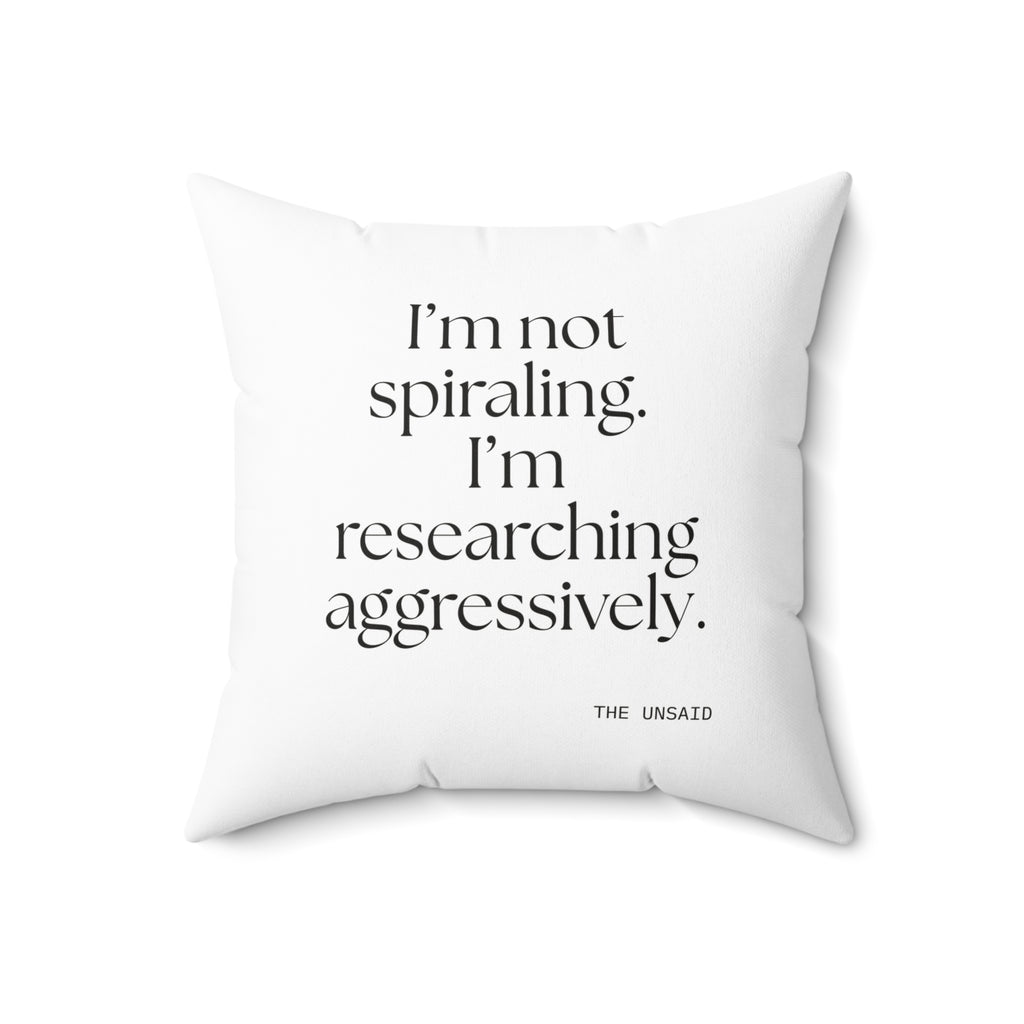 I’m not spiraling. I’m researching aggressively - Throw Pillow - For Overthinkers