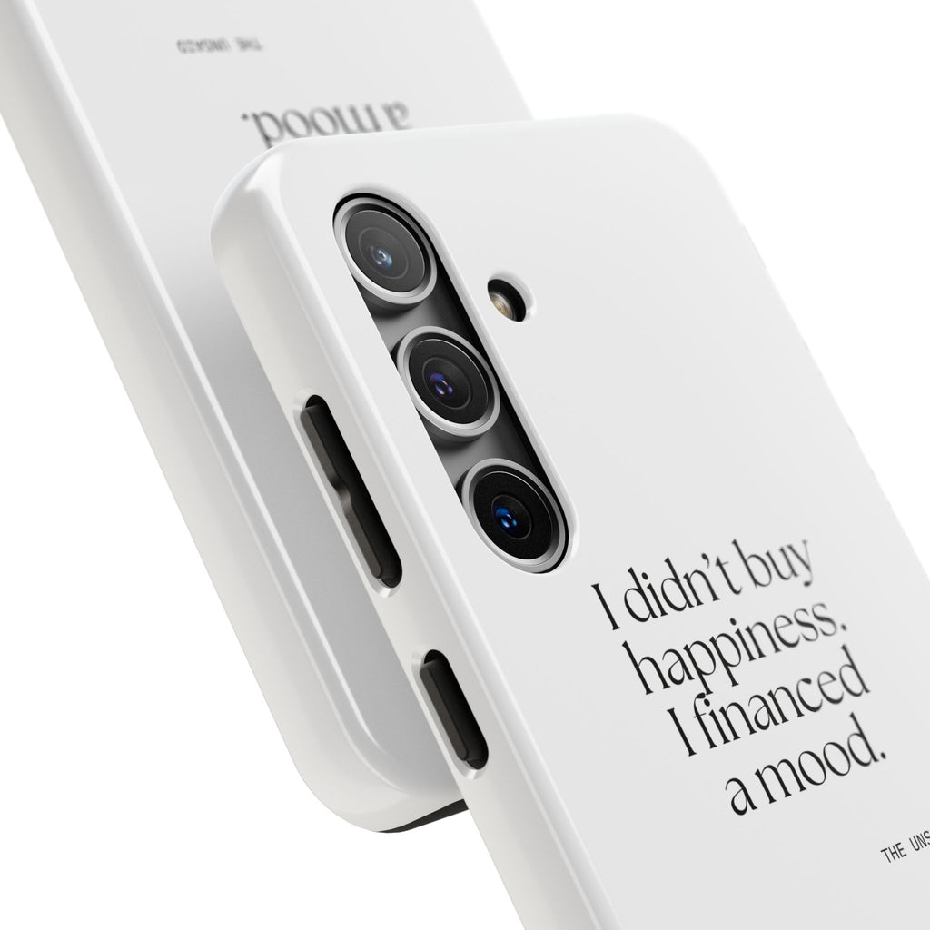 I didn’t buy happiness. I financed a mood - Tough Phone Case - Dry Humor