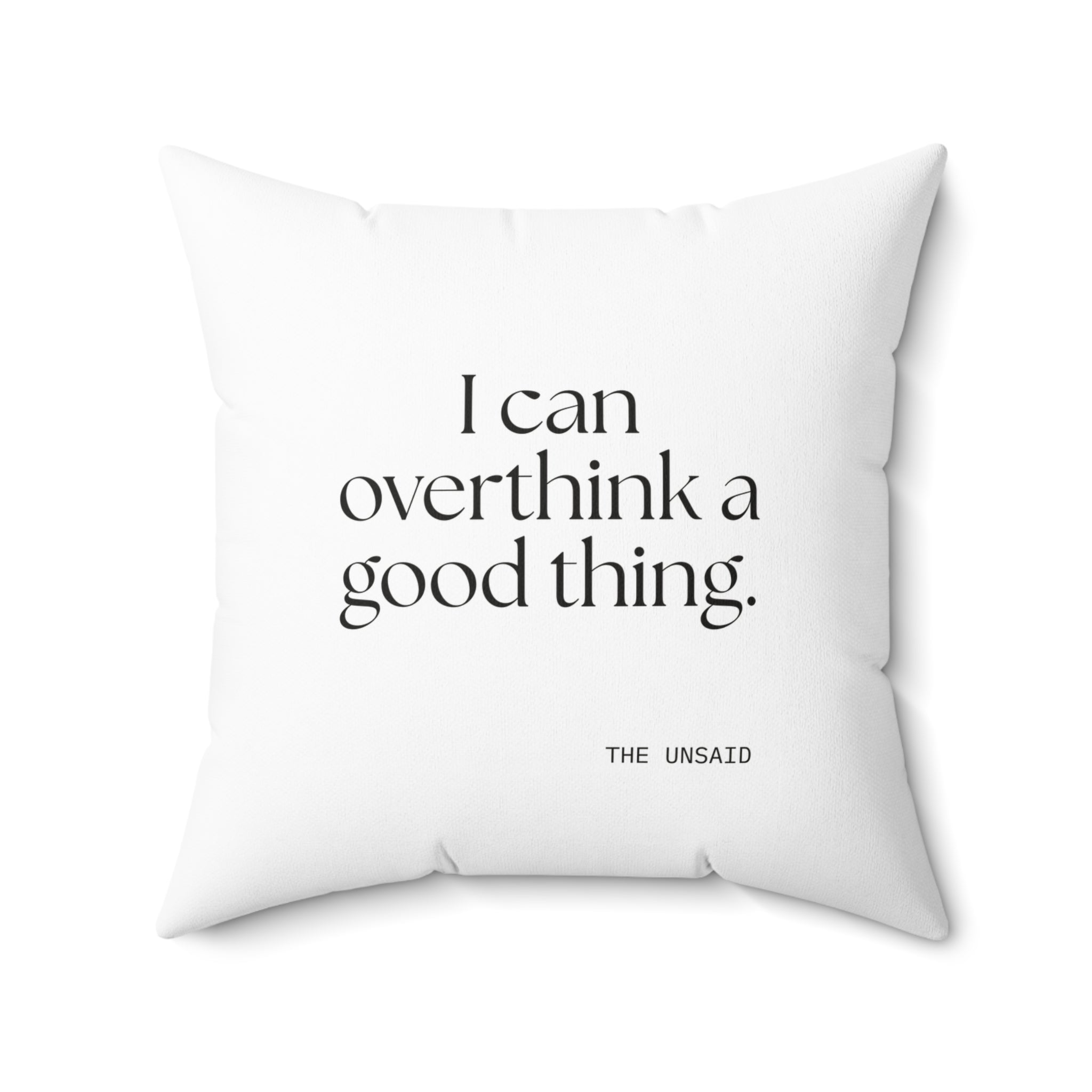 I can overthink a good thing - Throw Pillow - For Introverts