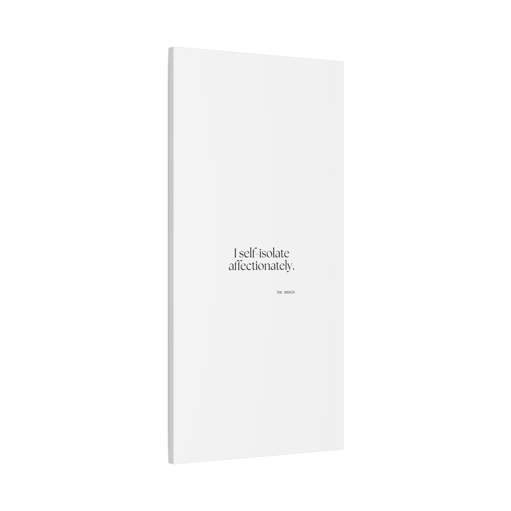 I self-isolate affectionately - Canvas Print - For Introverts