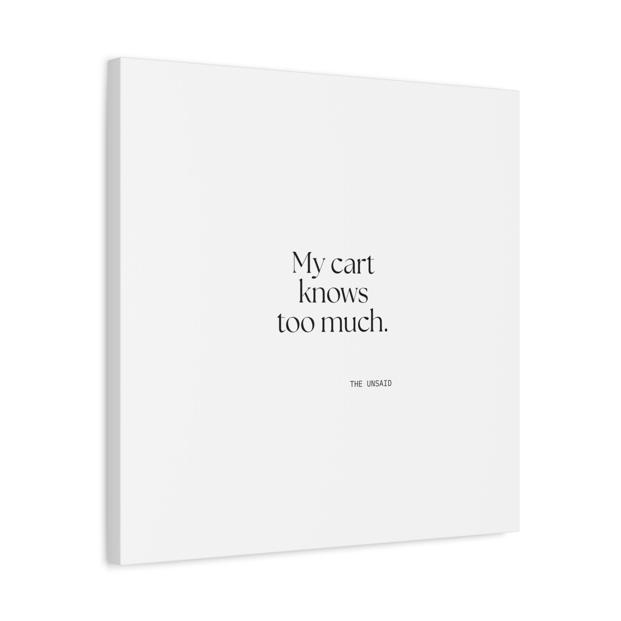 My cart knows too much - Canvas Print - Dry Humor