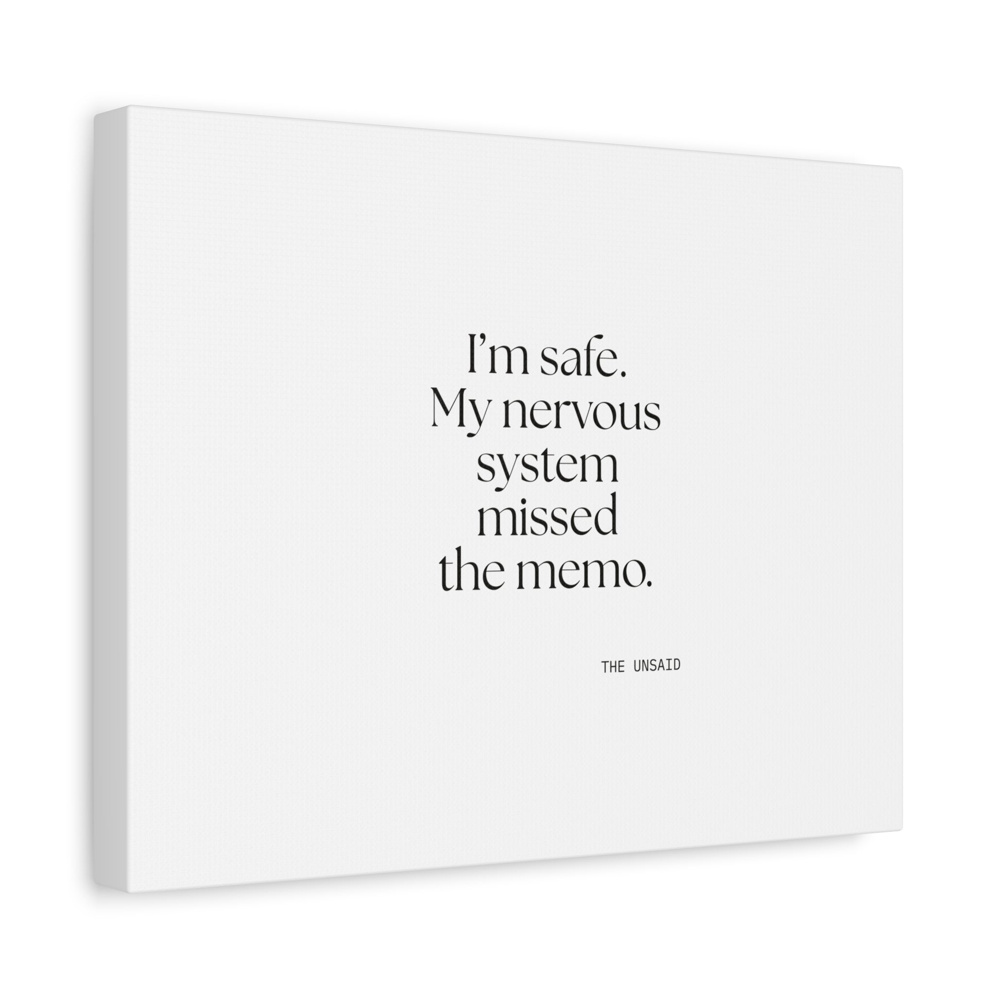 I’m safe. My nervous system missed the memo - Canvas Print - For Quiet Minds