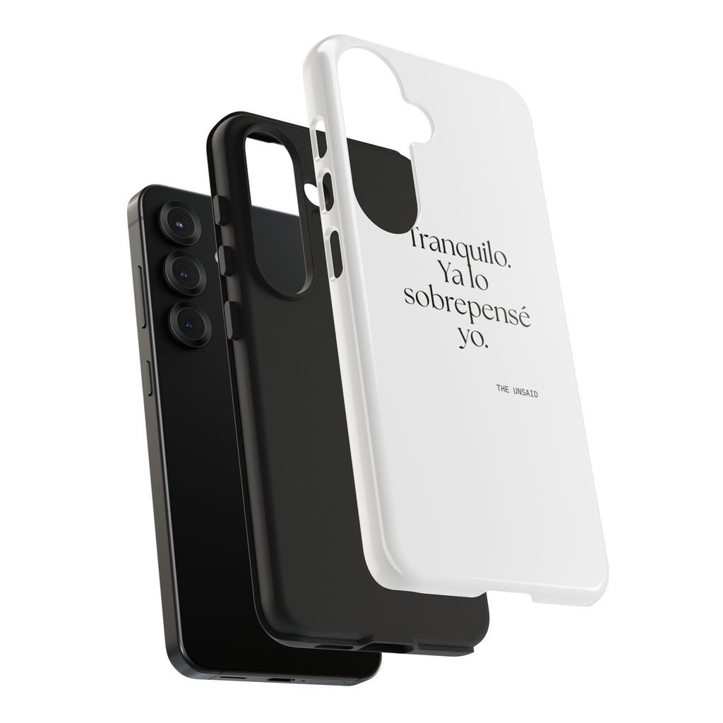 Tranquilo. Ya lo sobrepensé yo - Tough Phone Case - En Español
