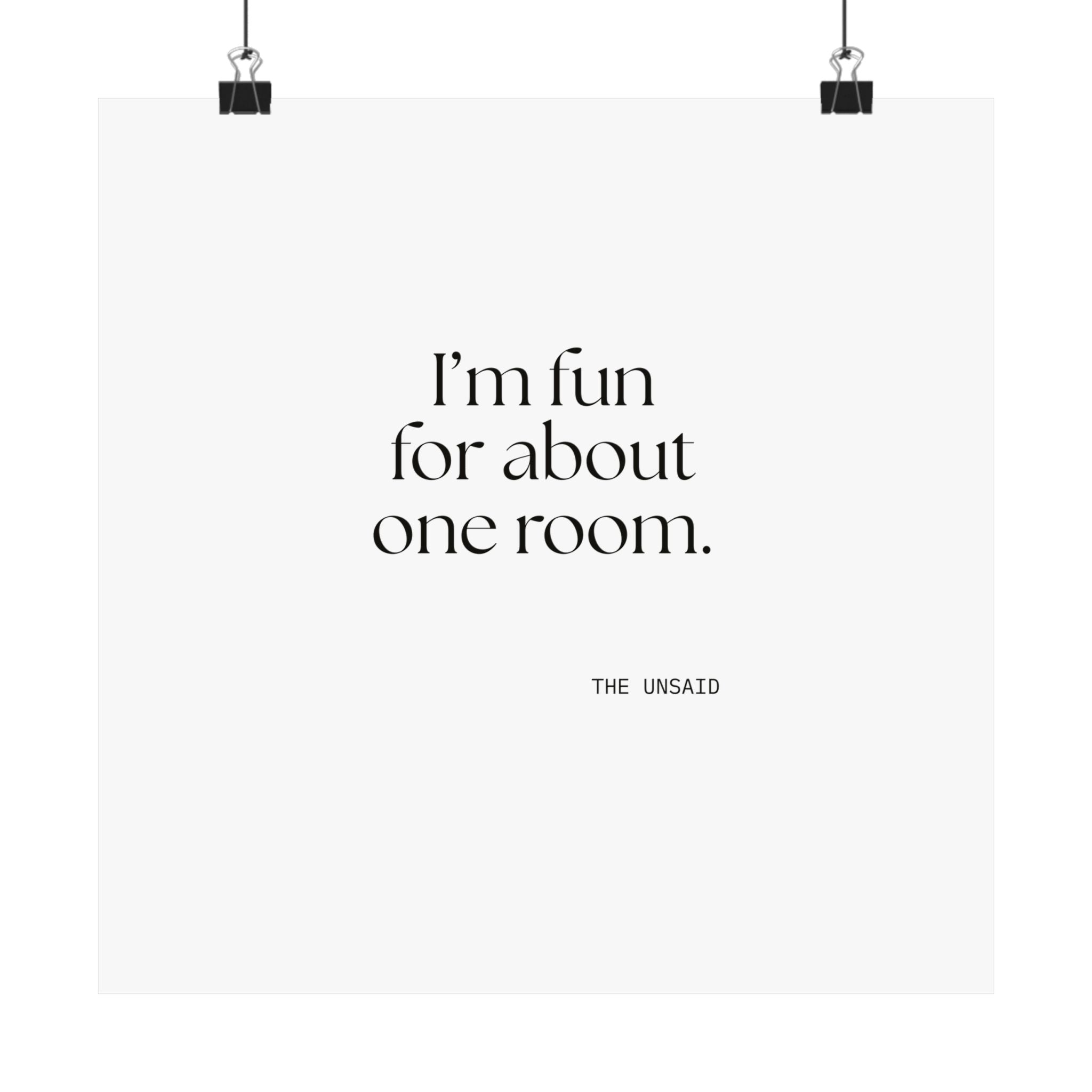 I’m fun for about one room - Poster - For Introverts