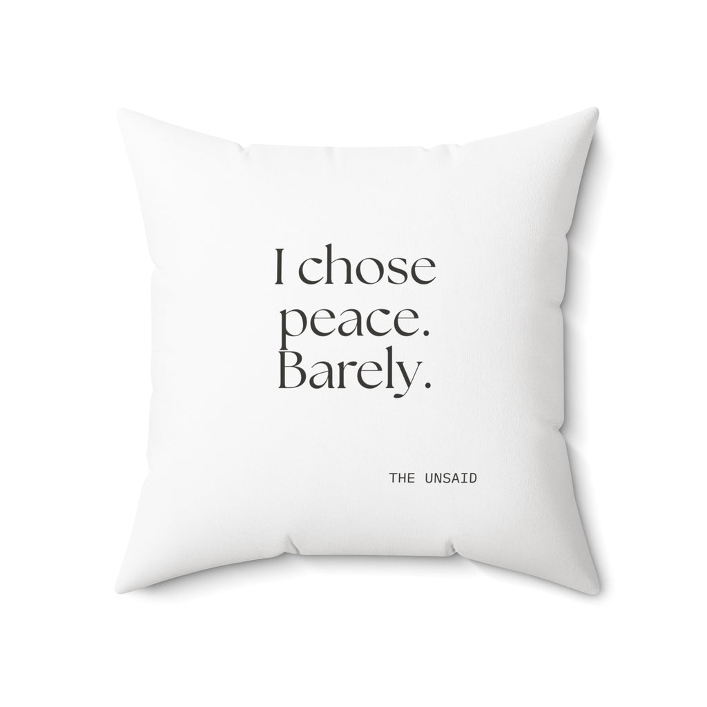 I chose peace. Barely - Throw Pillow - Dry Humor