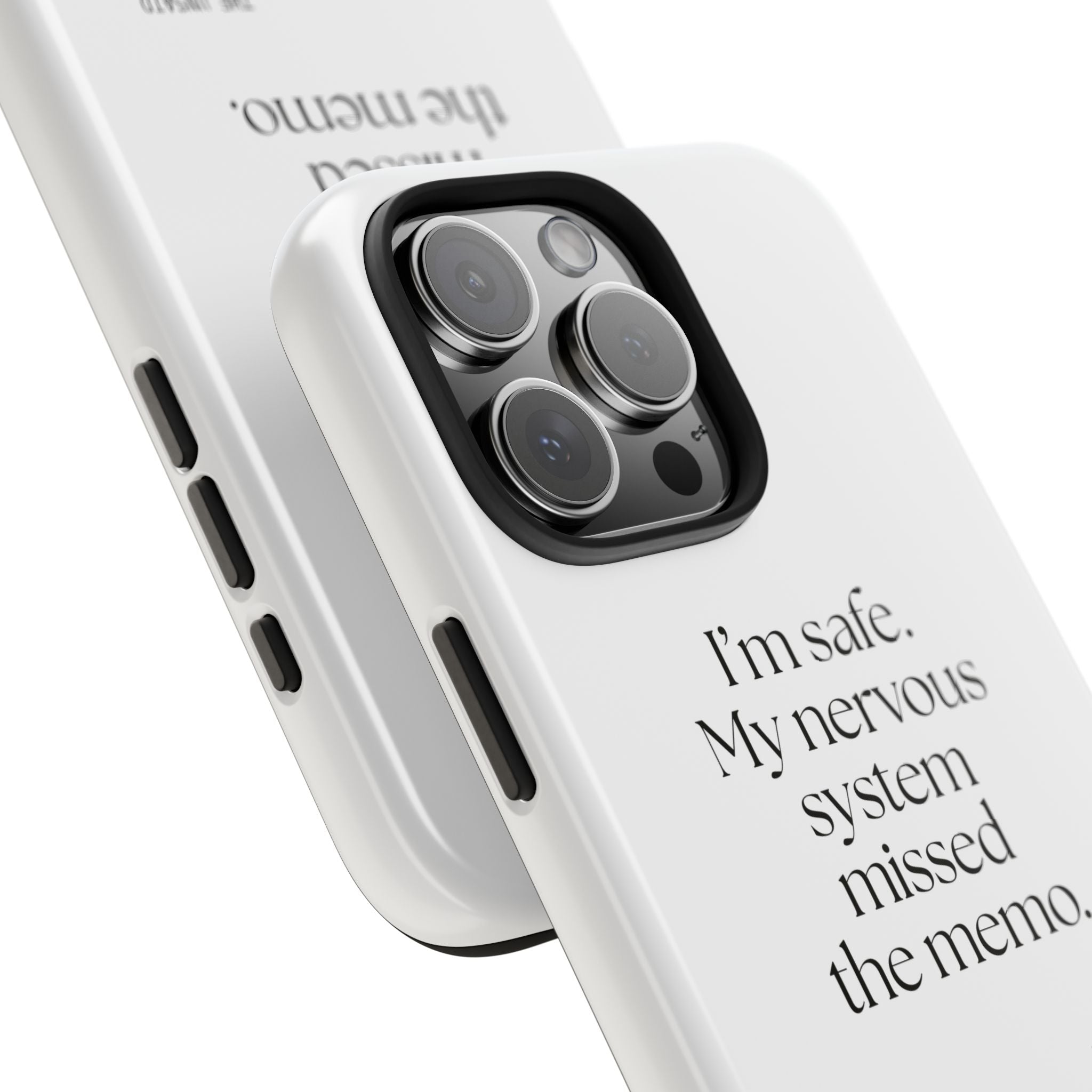 I’m safe. My nervous system missed the memo - Tough Phone Case - For Quiet Minds