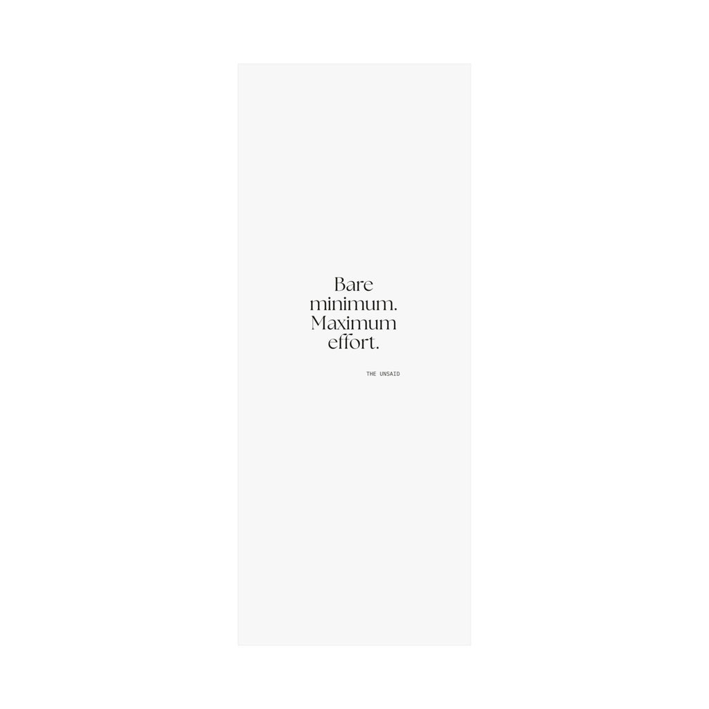 Bare minimum. Maximum effort - Poster - Dry Humor