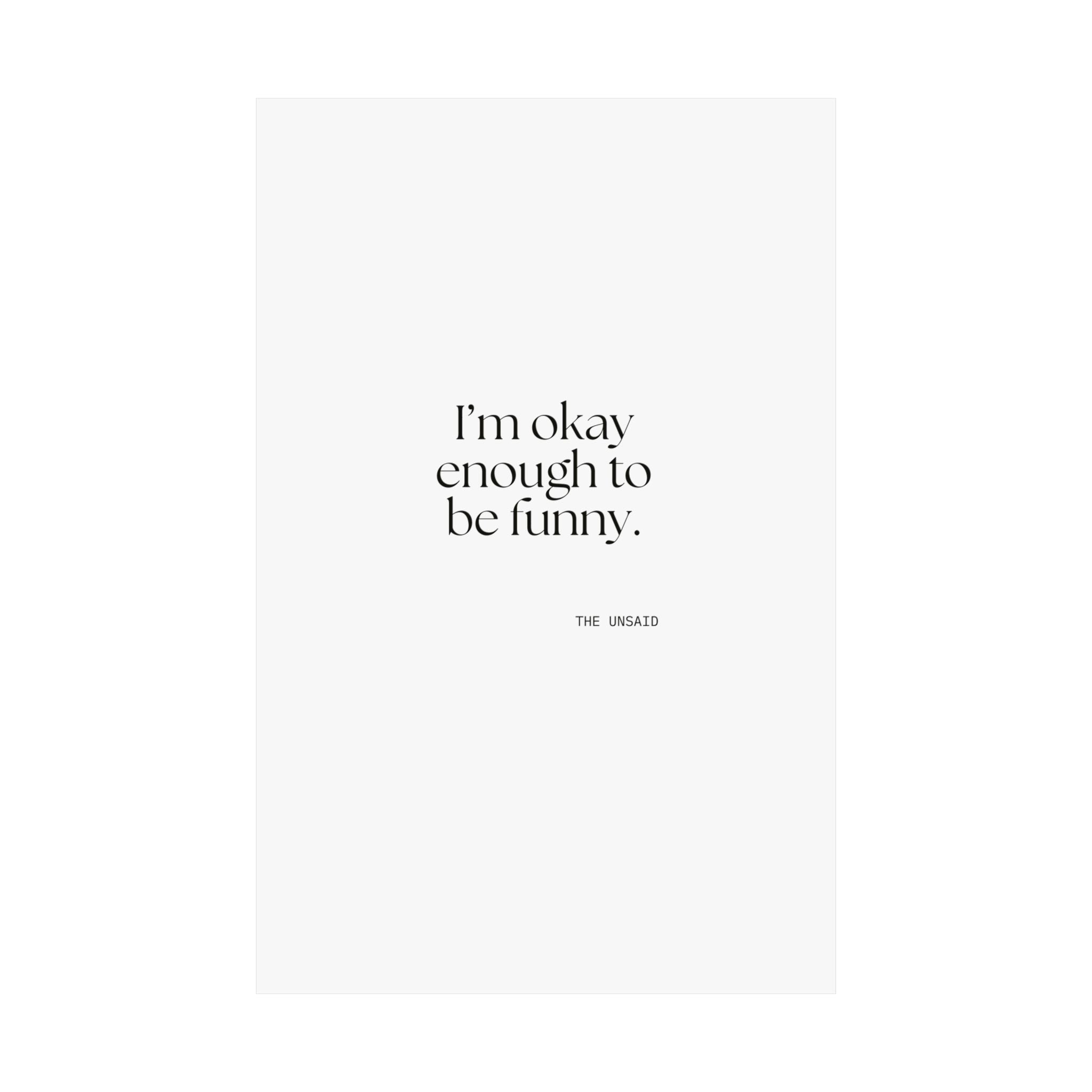 I’m okay enough to be funny - Poster - For Introverts