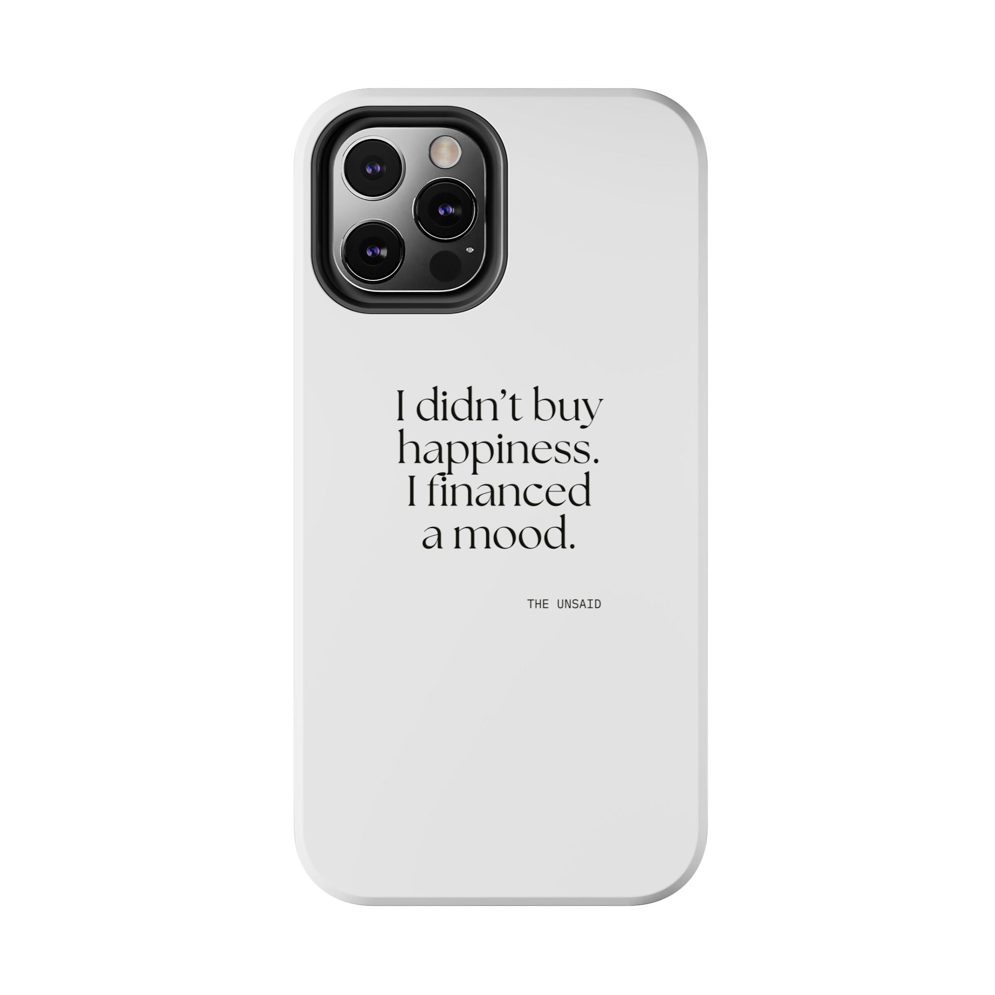 I didn’t buy happiness. I financed a mood - Tough Phone Case - Dry Humor